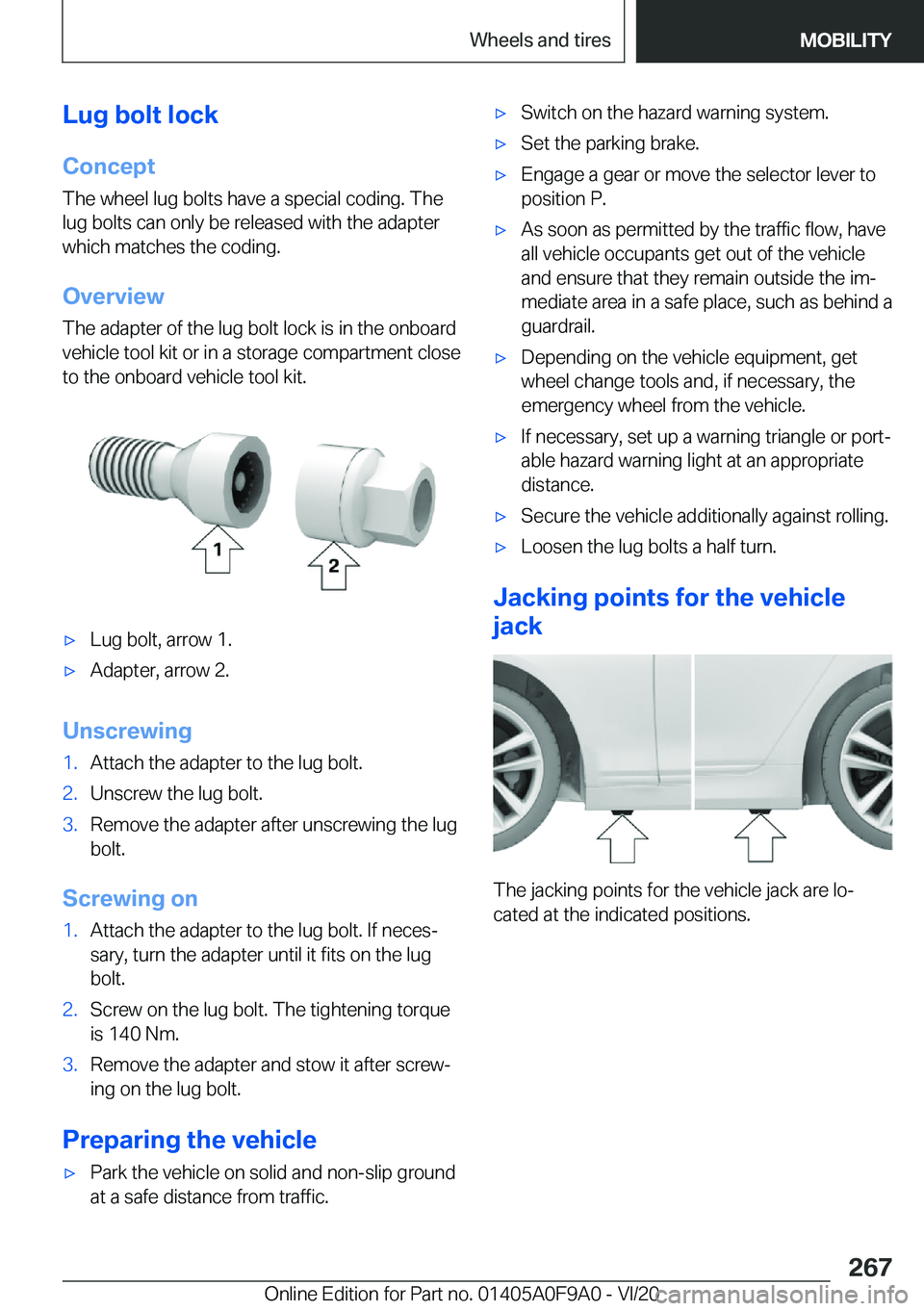 BMW 2 SERIES GRAN COUPE 2021  Owners Manual �L�u�g��b�o�l�t��l�o�c�k
�C�o�n�c�e�p�t
�T�h�e��w�h�e�e�l��l�u�g��b�o�l�t�s��h�a�v�e��a��s�p�e�c�i�a�l��c�o�d�i�n�g�.��T�h�e
�l�u�g��b�o�l�t�s��c�a�n��o�n�l�y��b�e��r�e�l�e�a�s�e�d��w�