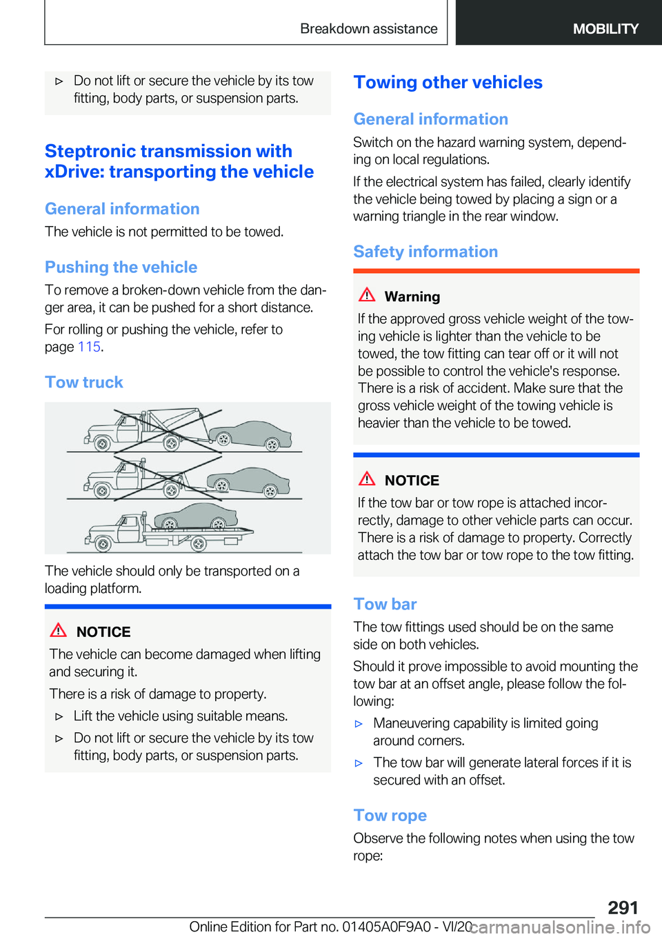 BMW 2 SERIES GRAN COUPE 2021  Owners Manual 'x�D�o��n�o�t��l�i�f�t��o�r��s�e�c�u�r�e��t�h�e��v�e�h�i�c�l�e��b�y��i�t�s��t�o�w�f�i�t�t�i�n�g�,��b�o�d�y��p�a�r�t�s�,��o�r��s�u�s�p�e�n�s�i�o�n��p�a�r�t�s�.
�S�t�e�p�t�r�o�n�i�c��