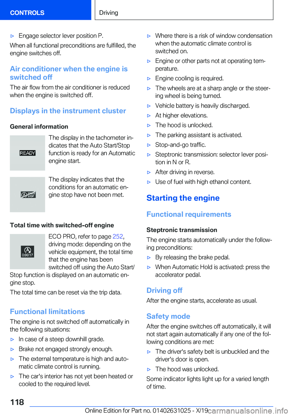 BMW 2 SERIES GRAN COUPE 2020  Owners Manual 'x�E�n�g�a�g�e��s�e�l�e�c�t�o�r��l�e�v�e�r��p�o�s�i�t�i�o�n��P�.
�W�h�e�n��a�l�l��f�u�n�c�t�i�o�n�a�l��p�r�e�c�o�n�d�i�t�i�o�n�s��a�r�e��f�u�l�f�i�l�l�e�d�,��t�h�e�e�n�g�i�n�e��s�w�i�t�