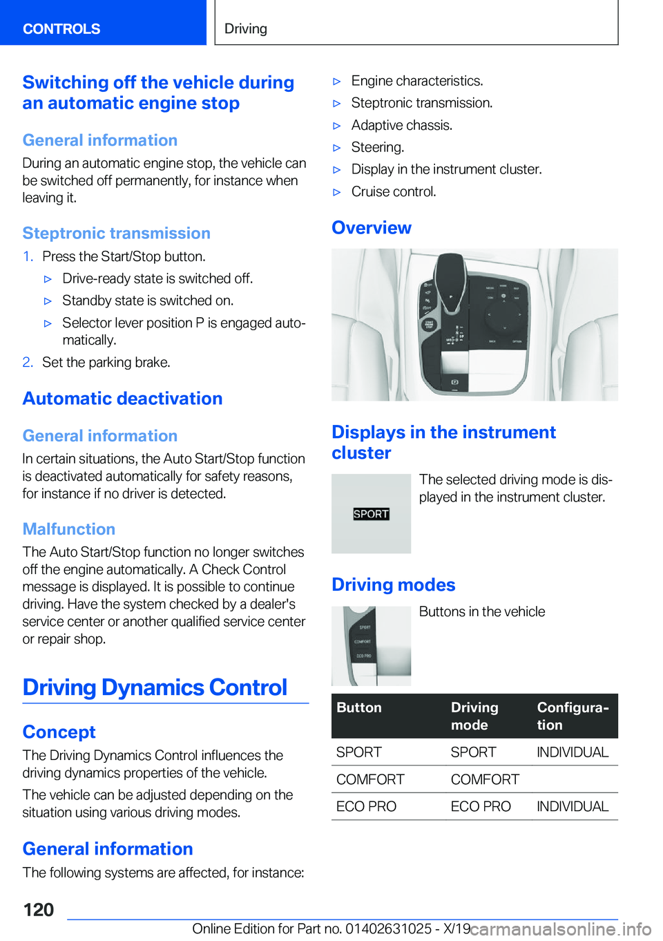 BMW 2 SERIES GRAN COUPE 2020  Owners Manual �S�w�i�t�c�h�i�n�g��o�f�f��t�h�e��v�e�h�i�c�l�e��d�u�r�i�n�g
�a�n��a�u�t�o�m�a�t�i�c��e�n�g�i�n�e��s�t�o�p
�G�e�n�e�r�a�l��i�n�f�o�r�m�a�t�i�o�n �D�u�r�i�n�g��a�n��a�u�t�o�m�a�t�i�c��e�n�g�