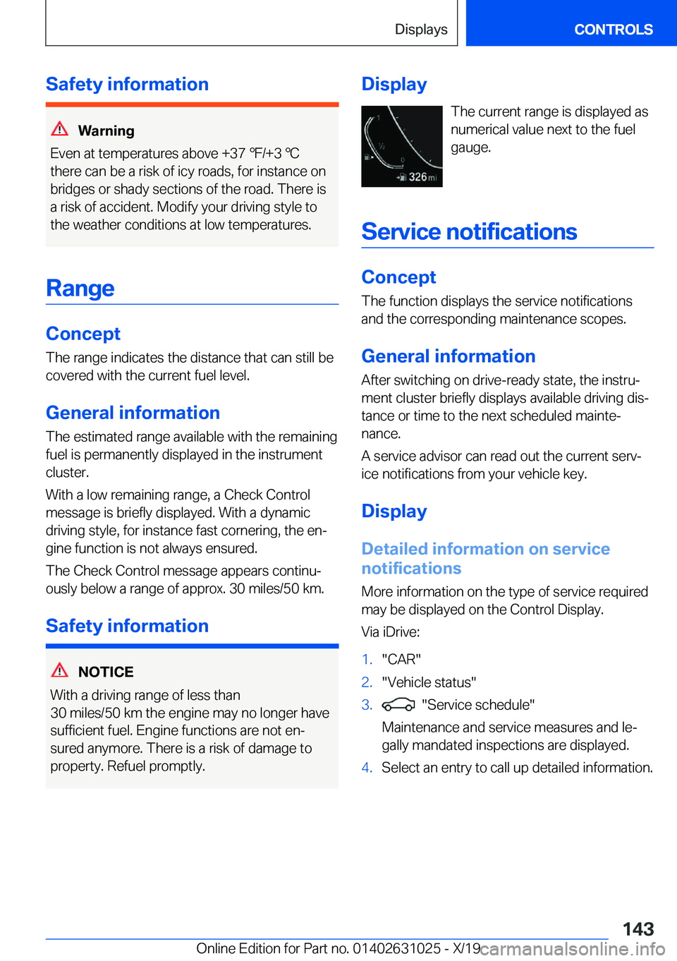 BMW 2 SERIES GRAN COUPE 2020  Owners Manual �S�a�f�e�t�y��i�n�f�o�r�m�a�t�i�o�n
�W�a�r�n�i�n�g
�E�v�e�n��a�t��t�e�m�p�e�r�a�t�u�r�e�s��a�b�o�v�e��+�3�7�