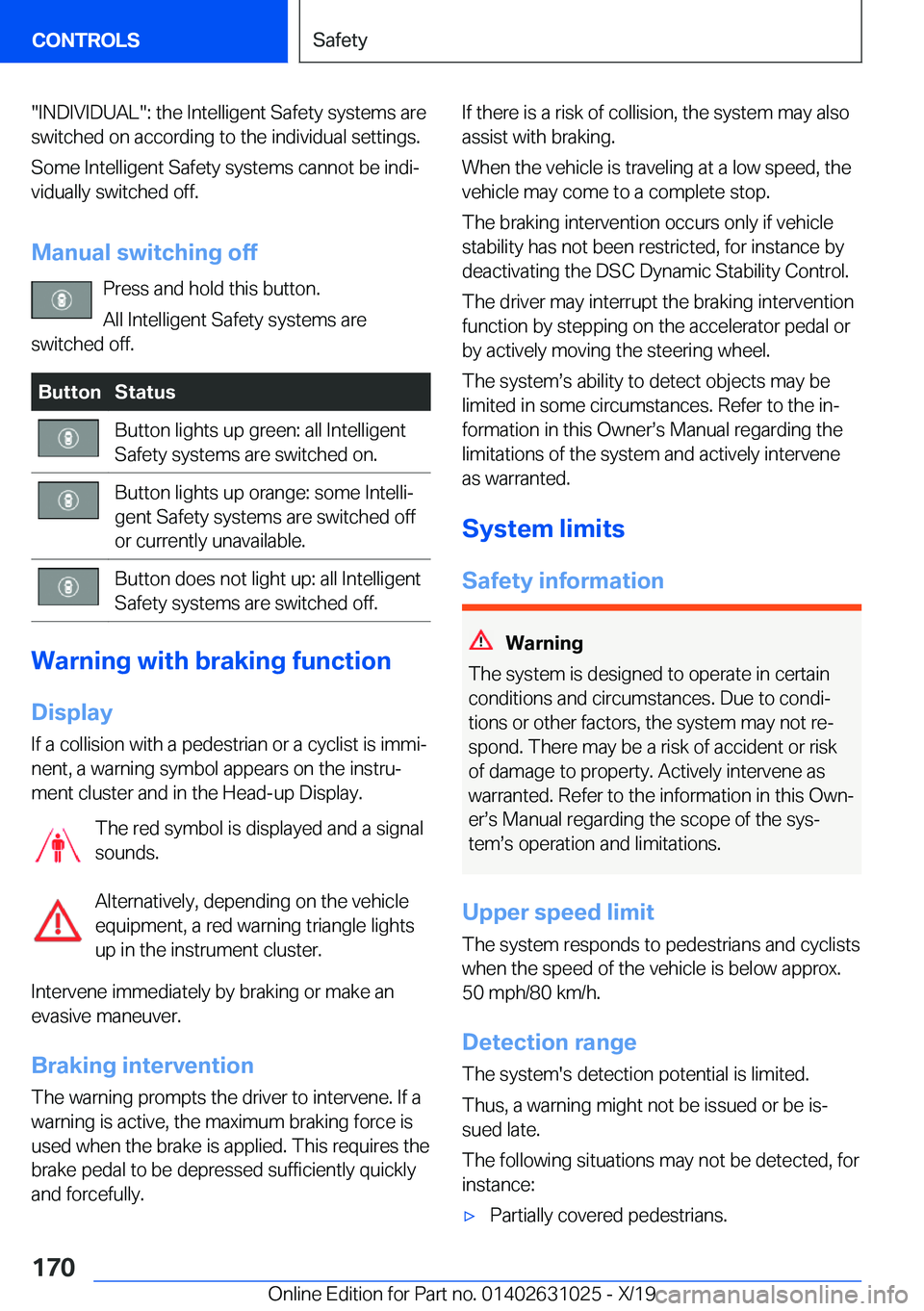 BMW 2 SERIES GRAN COUPE 2020  Owners Manual ��I�N�D�I�V�I�D�U�A�L��:��t�h�e��I�n�t�e�l�l�i�g�e�n�t��S�a�f�e�t�y��s�y�s�t�e�m�s��a�r�e
�s�w�i�t�c�h�e�d��o�n��a�c�c�o�r�d�i�n�g��t�o��t�h�e��i�n�d�i�v�i�d�u�a�l��s�e�t�t�i�n�g�s�.
�S�o