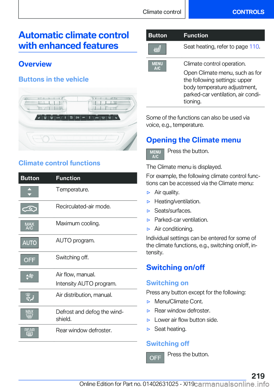 BMW 2 SERIES GRAN COUPE 2020  Owners Manual �A�u�t�o�m�a�t�i�c��c�l�i�m�a�t�e��c�o�n�t�r�o�l�w�i�t�h��e�n�h�a�n�c�e�d��f�e�a�t�u�r�e�s
�O�v�e�r�v�i�e�w
�B�u�t�t�o�n�s��i�n��t�h�e��v�e�h�i�c�l�e
�C�l�i�m�a�t�e��c�o�n�t�r�o�l��f�u�n�c�t�