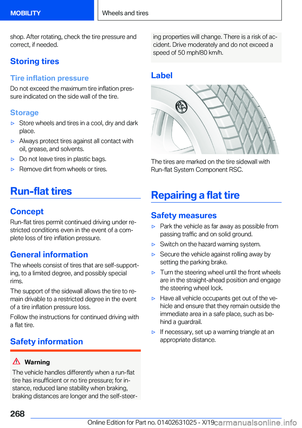 BMW 2 SERIES GRAN COUPE 2020  Owners Manual �s�h�o�p�.��A�f�t�e�r��r�o�t�a�t�i�n�g�,��c�h�e�c�k��t�h�e��t�i�r�e��p�r�e�s�s�u�r�e��a�n�d
�c�o�r�r�e�c�t�,��i�f��n�e�e�d�e�d�.
�S�t�o�r�i�n�g��t�i�r�e�s
�T�i�r�e��i�n�f�l�a�t�i�o�n��p�r�