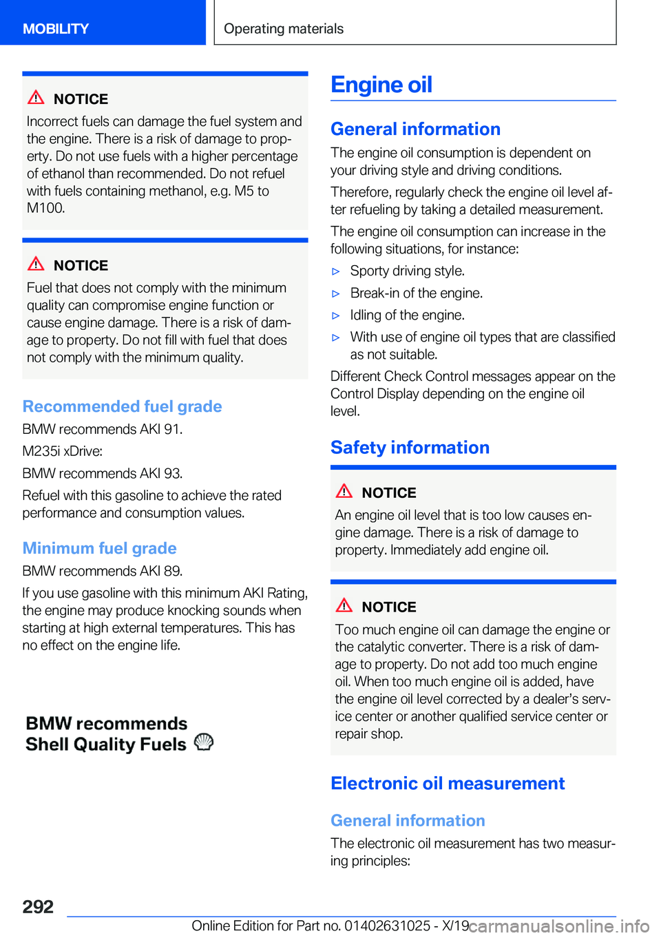 BMW 2 SERIES GRAN COUPE 2020  Owners Manual �N�O�T�I�C�E
�I�n�c�o�r�r�e�c�t��f�u�e�l�s��c�a�n��d�a�m�a�g�e��t�h�e��f�u�e�l��s�y�s�t�e�m��a�n�d
�t�h�e��e�n�g�i�n�e�.��T�h�e�r�e��i�s��a��r�i�s�k��o�f��d�a�m�a�g�e��t�o��p�r�o�pj �