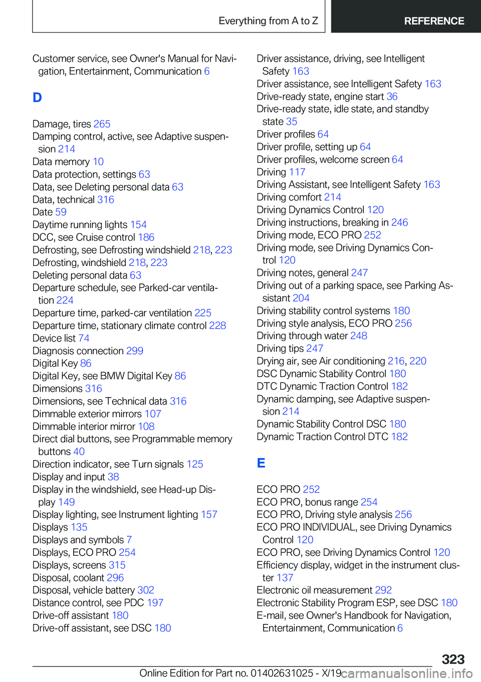 BMW 2 SERIES GRAN COUPE 2020  Owners Manual �C�u�s�t�o�m�e�r��s�e�r�v�i�c�e�,��s�e�e��O�w�n�e�r�'�s��M�a�n�u�a�l��f�o�r��N�a�v�ij�g�a�t�i�o�n�,��E�n�t�e�r�t�a�i�n�m�e�n�t�,��C�o�m�m�u�n�i�c�a�t�i�o�n� �6�
�D
�D�a�m�a�g�e�,��t�i�
