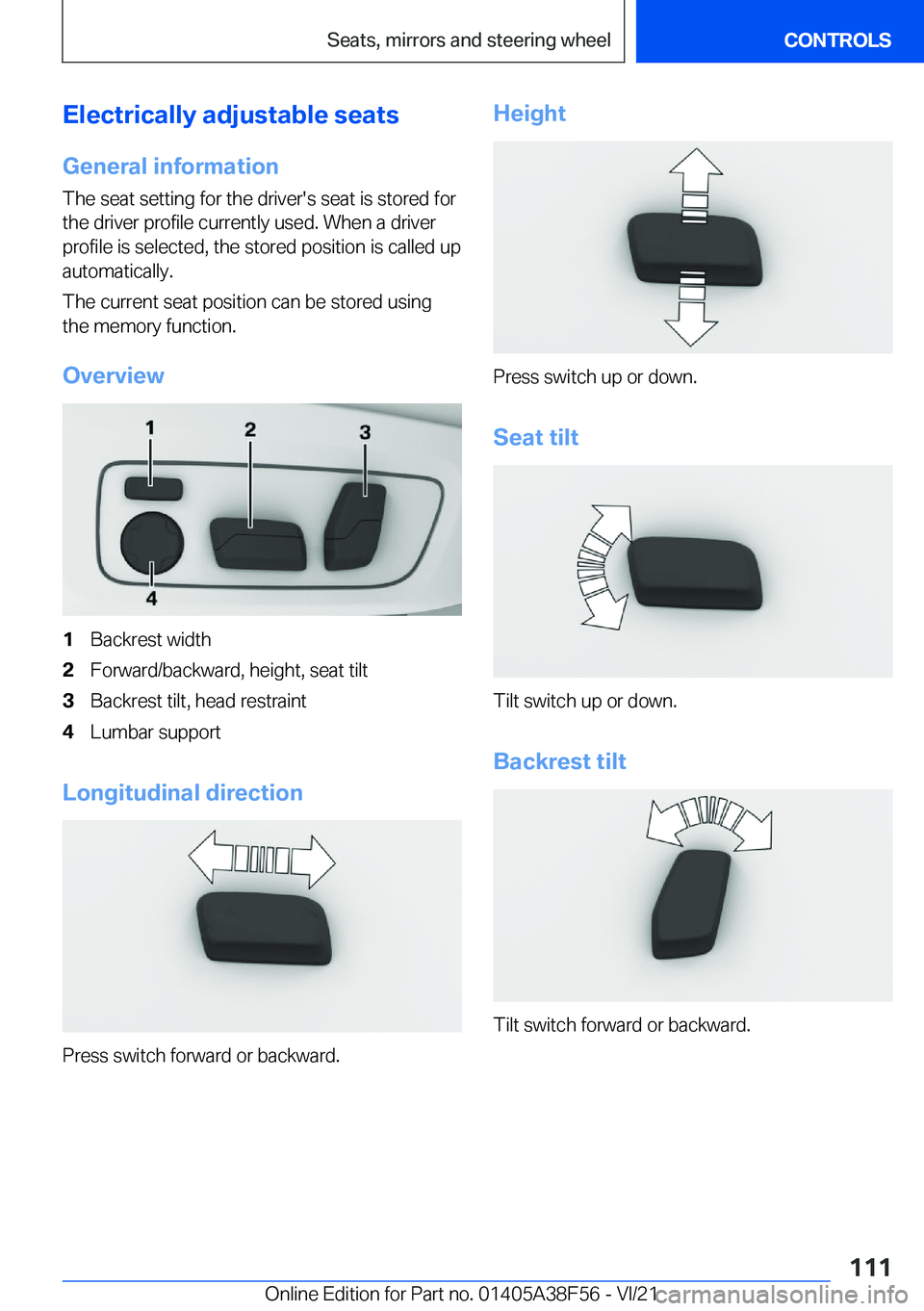 BMW 3 SERIES 2022  Owners Manual �E�l�e�c�t�r�i�c�a�l�l�y��a�d�j�u�s�t�a�b�l�e��s�e�a�t�s
�G�e�n�e�r�a�l��i�n�f�o�r�m�a�t�i�o�n �T�h�e��s�e�a�t��s�e�t�t�i�n�g��f�o�r��t�h�e��d�r�i�v�e�r�'�s��s�e�a�t��i�s��s�t�o�r�e�d�