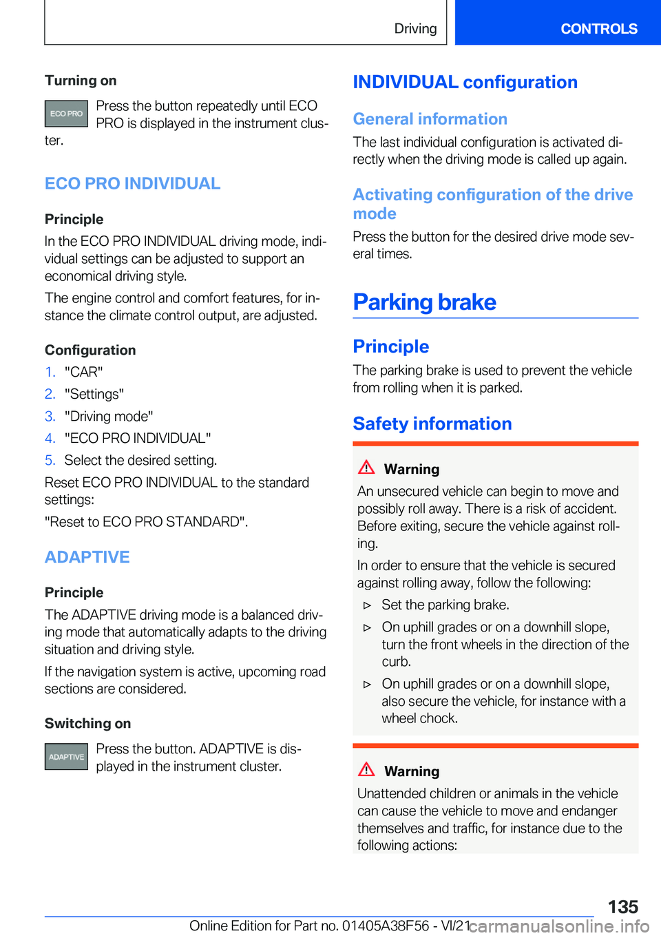 BMW 3 SERIES 2022  Owners Manual �T�u�r�n�i�n�g��o�n�P�r�e�s�s��t�h�e��b�u�t�t�o�n��r�e�p�e�a�t�e�d�l�y��u�n�t�i�l��E�C�O�P�R�O��i�s��d�i�s�p�l�a�y�e�d��i�n��t�h�e��i�n�s�t�r�u�m�e�n�t��c�l�u�s#j
�t�e�r�.
�E�C�O��P�R�O�