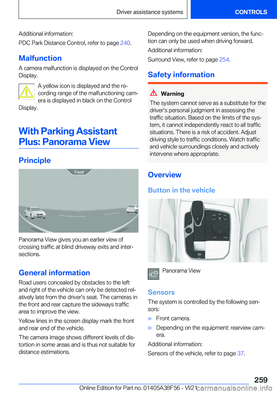 BMW 3 SERIES 2022  Owners Manual �A�d�d�i�t�i�o�n�a�l��i�n�f�o�r�m�a�t�i�o�n�:
�P�D�C��P�a�r�k��D�i�s�t�a�n�c�e��C�o�n�t�r�o�l�,��r�e�f�e�r��t�o��p�a�g�e� �2�4�0�.
�M�a�l�f�u�n�c�t�i�o�n
�A��c�a�m�e�r�a��m�a�l�f�u�n�c�t�i�o