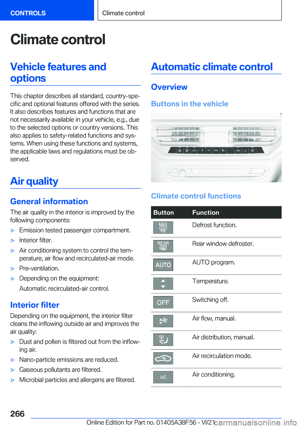 BMW 3 SERIES 2022  Owners Manual �C�l�i�m�a�t�e��c�o�n�t�r�o�l�V�e�h�i�c�l�e��f�e�a�t�u�r�e�s��a�n�d�o�p�t�i�o�n�s
�T�h�i�s��c�h�a�p�t�e�r��d�e�s�c�r�i�b�e�s��a�l�l��s�t�a�n�d�a�r�d�,��c�o�u�n�t�r�y�-�s�p�e#j�c�i�f�i�c��a�n�