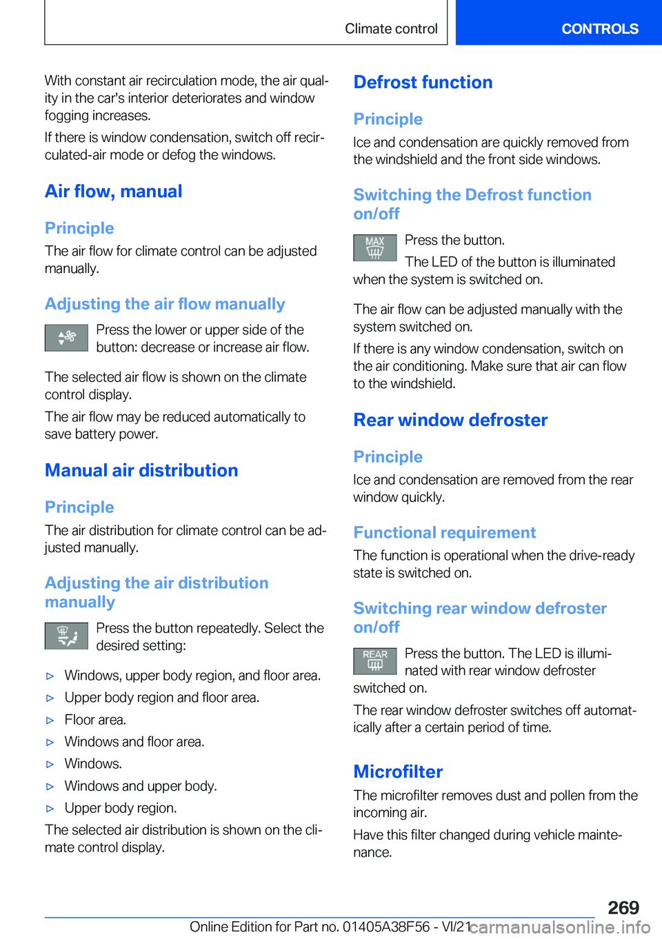 BMW 3 SERIES 2022  Owners Manual �W�i�t�h��c�o�n�s�t�a�n�t��a�i�r��r�e�c�i�r�c�u�l�a�t�i�o�n��m�o�d�e�,��t�h�e��a�i�r��q�u�a�l#j�i�t�y��i�n��t�h�e��c�a�r�'�s��i�n�t�e�r�i�o�r��d�e�t�e�r�i�o�r�a�t�e�s��a�n�d��w�i�n�d