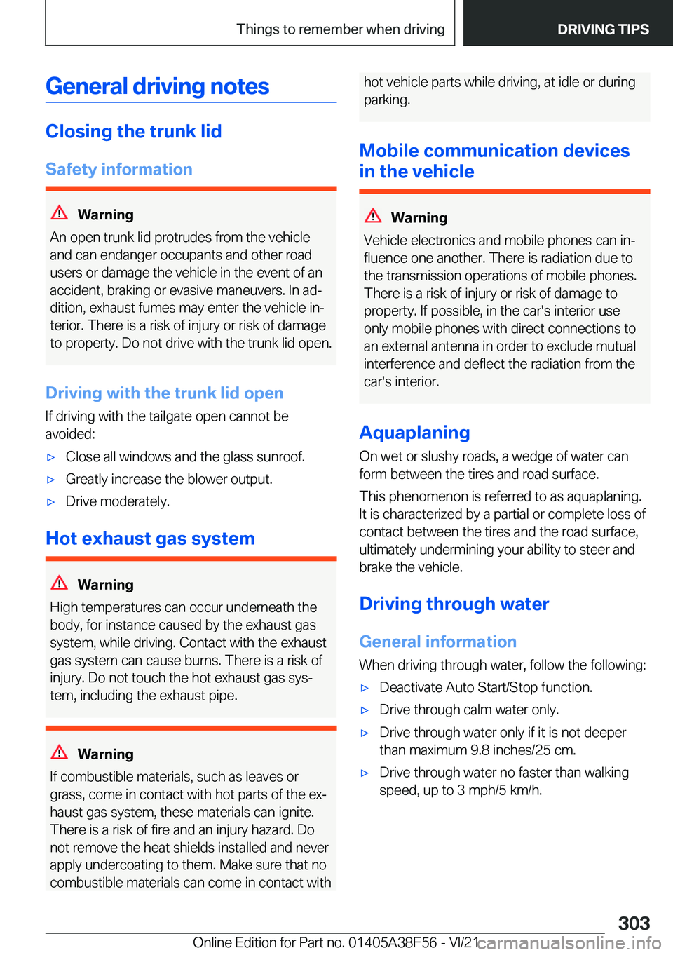 BMW 3 SERIES 2022  Owners Manual �G�e�n�e�r�a�l��d�r�i�v�i�n�g��n�o�t�e�s
�C�l�o�s�i�n�g��t�h�e��t�r�u�n�k��l�i�d
�S�a�f�e�t�y��i�n�f�o�r�m�a�t�i�o�n
�W�a�r�n�i�n�g
�A�n��o�p�e�n��t�r�u�n�k��l�i�d��p�r�o�t�r�u�d�e�s��f�r�o