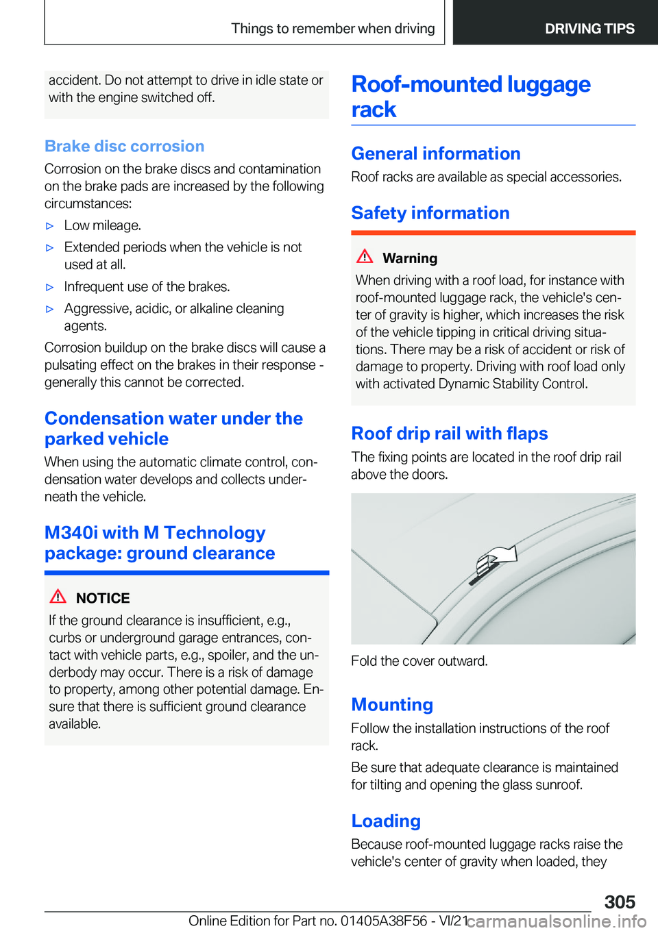BMW 3 SERIES 2022  Owners Manual �a�c�c�i�d�e�n�t�.��D�o��n�o�t��a�t�t�e�m�p�t��t�o��d�r�i�v�e��i�n��i�d�l�e��s�t�a�t�e��o�r
�w�i�t�h��t�h�e��e�n�g�i�n�e��s�w�i�t�c�h�e�d��o�f�f�.
�B�r�a�k�e��d�i�s�c��c�o�r�r�o�s�i�o�n