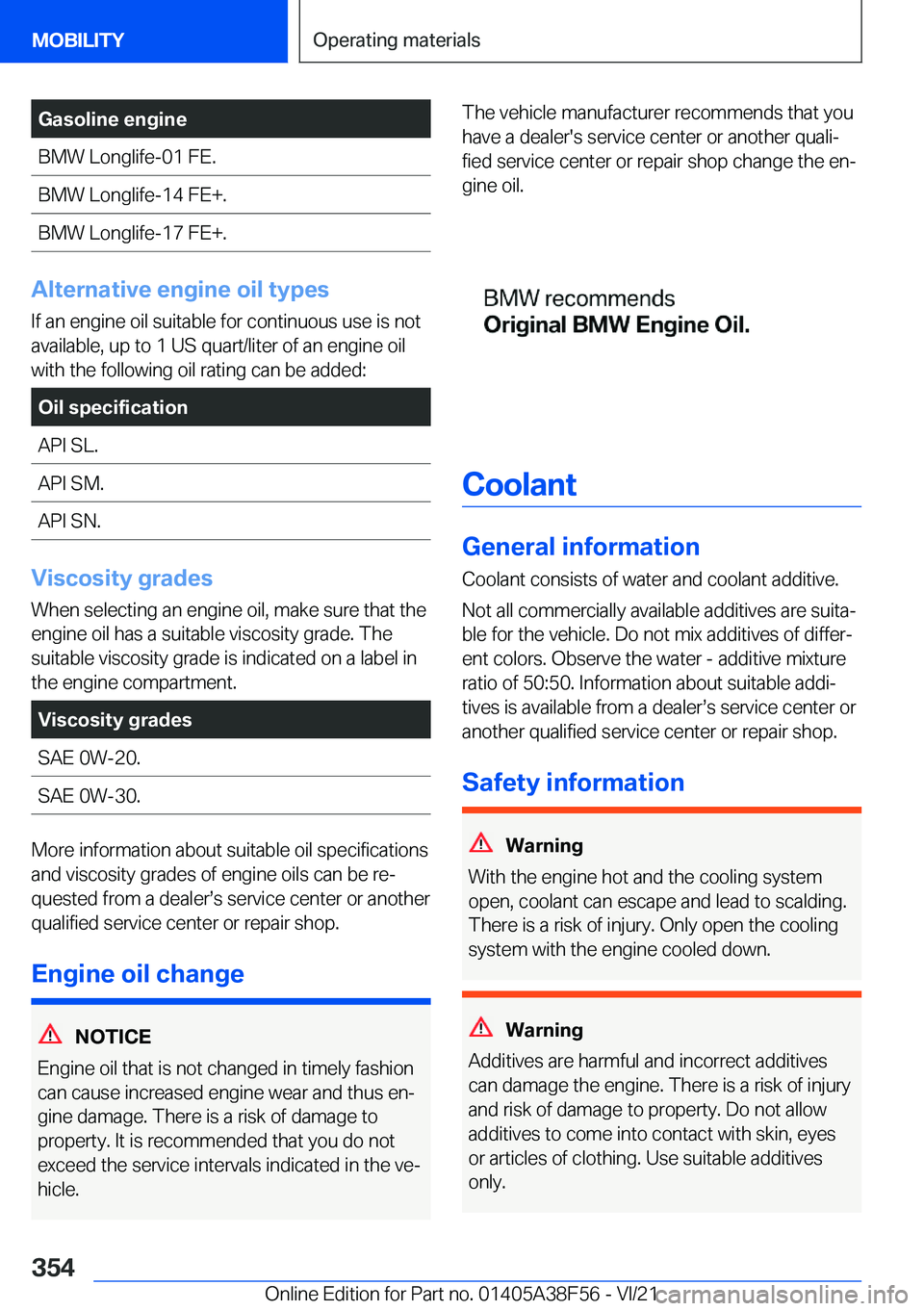 BMW 3 SERIES 2022  Owners Manual �G�a�s�o�l�i�n�e��e�n�g�i�n�e�B�M�W��L�o�n�g�l�i�f�e�-�0�1��F�E�.�B�M�W��L�o�n�g�l�i�f�e�-�1�4��F�E�+�.�B�M�W��L�o�n�g�l�i�f�e�-�1�7��F�E�+�.
�A�l�t�e�r�n�a�t�i�v�e��e�n�g�i�n�e��o�i�l��t�y�