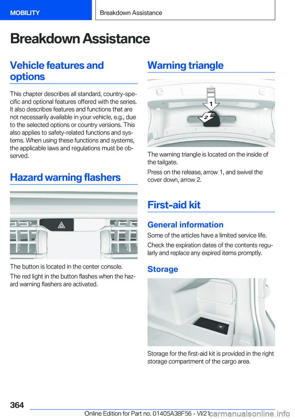 BMW 3 SERIES 2022  Owners Manual �B�r�e�a�k�d�o�w�n��A�s�s�i�s�t�a�n�c�e�V�e�h�i�c�l�e��f�e�a�t�u�r�e�s��a�n�d�o�p�t�i�o�n�s
�T�h�i�s��c�h�a�p�t�e�r��d�e�s�c�r�i�b�e�s��a�l�l��s�t�a�n�d�a�r�d�,��c�o�u�n�t�r�y�-�s�p�e#j�c�i�f�
