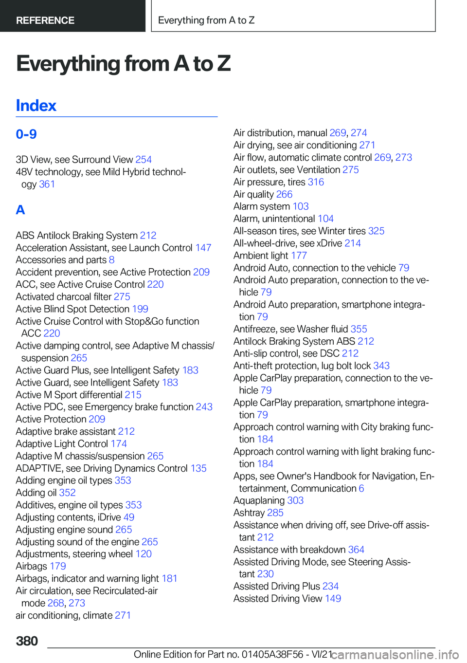 BMW 3 SERIES 2022  Owners Manual �E�v�e�r�y�t�h�i�n�g��f�r�o�m��A��t�o��Z�I�n�d�e�x�0�-�9 �3�D��V�i�e�w�,��s�e�e��S�u�r�r�o�u�n�d��V�i�e�w� �2�5�4�
�4�8�V��t�e�c�h�n�o�l�o�g�y�,��s�e�e��M�i�l�d��H�y�b�r�i�d��t�e�c�h�n�