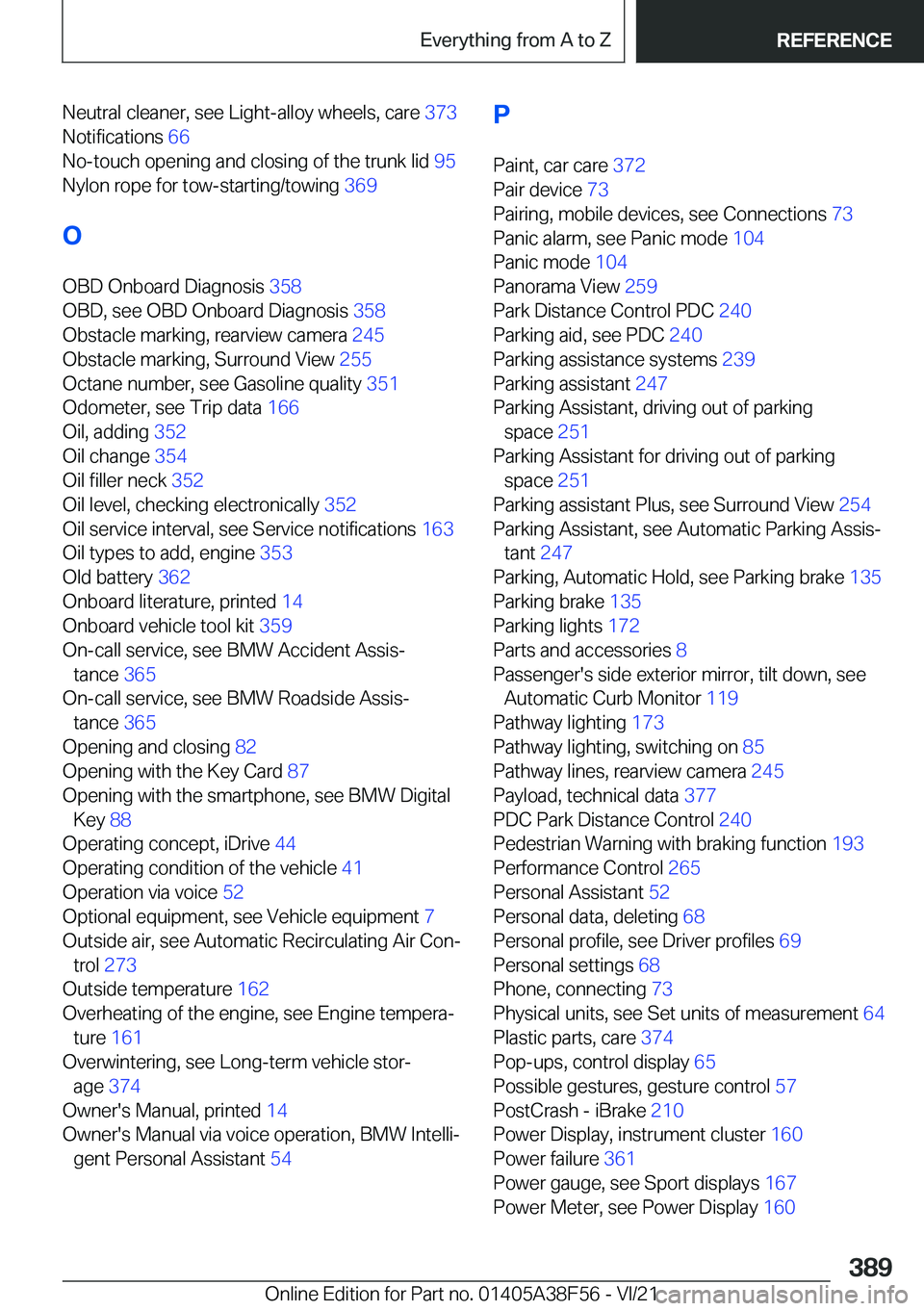 BMW 3 SERIES 2022  Owners Manual �N�e�u�t�r�a�l��c�l�e�a�n�e�r�,��s�e�e��L�i�g�h�t�-�a�l�l�o�y��w�h�e�e�l�s�,��c�a�r�e��3�7�3�
�N�o�t�i�f�i�c�a�t�i�o�n�s� �6�6�
�N�o�-�t�o�u�c�h��o�p�e�n�i�n�g��a�n�d��c�l�o�s�i�n�g��o�f�