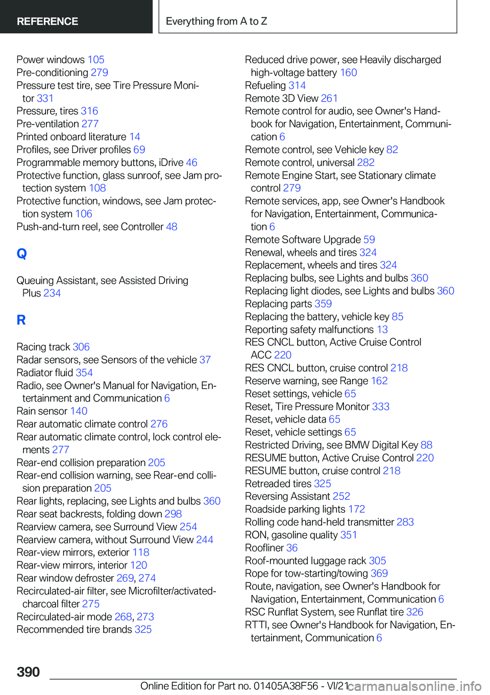 BMW 3 SERIES 2022  Owners Manual �P�o�w�e�r��w�i�n�d�o�w�s��1�0�5�
�P�r�e�-�c�o�n�d�i�t�i�o�n�i�n�g� �2�7�9�
�P�r�e�s�s�u�r�e��t�e�s�t��t�i�r�e�,��s�e�e��T�i�r�e��P�r�e�s�s�u�r�e��M�o�n�i#j �t�o�r� �3�3�1 �
�P�r�e�s�s�u�