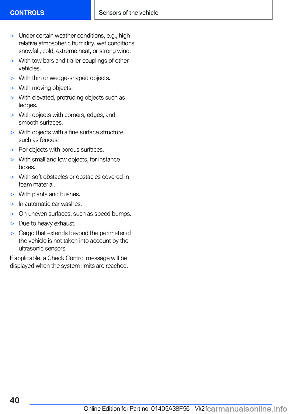 BMW 3 SERIES 2022 Owners Guide 'x�U�n�d�e�r��c�e�r�t�a�i�n��w�e�a�t�h�e�r��c�o�n�d�i�t�i�o�n�s�,��e�.�g�.�,��h�i�g�h�r�e�l�a�t�i�v�e��a�t�m�o�s�p�h�e�r�i�c��h�u�m�i�d�i�t�y�,��w�e�t��c�o�n�d�i�t�i�o�n�s�,
�s�n�o�w�f�a�
