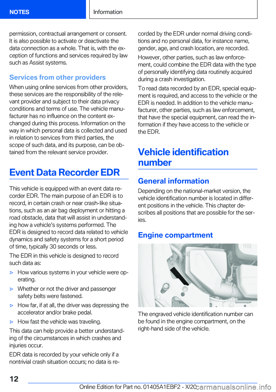 BMW 3 SERIES 2021 User Guide �p�e�r�m�i�s�s�i�o�n�,��c�o�n�t�r�a�c�t�u�a�l��a�r�r�a�n�g�e�m�e�n�t��o�r��c�o�n�s�e�n�t�.
�I�t��i�s��a�l�s�o��p�o�s�s�i�b�l�e��t�o��a�c�t�i�v�a�t�e��o�r��d�e�a�c�t�i�v�a�t�e��t�h�e �d�a�t