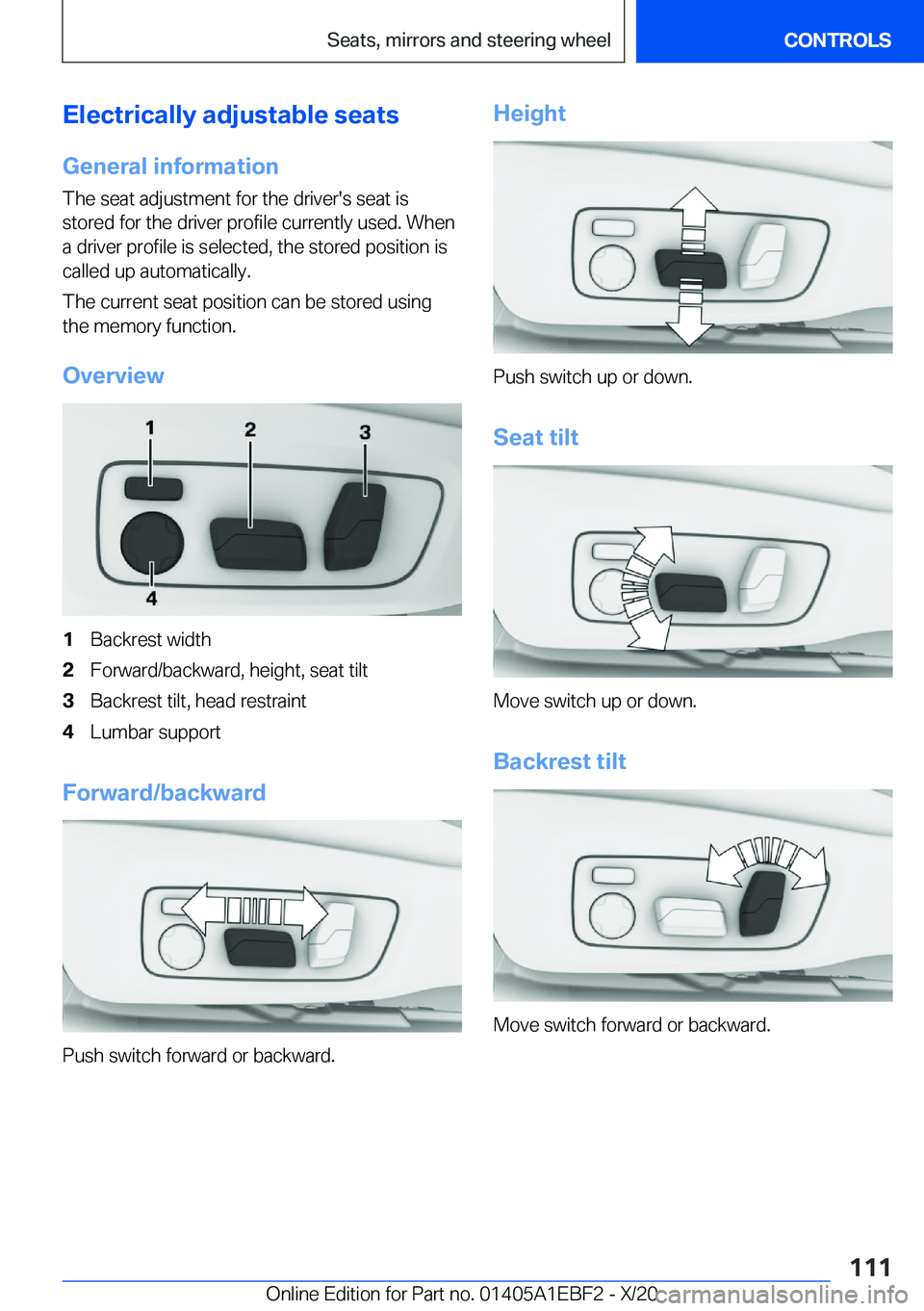 BMW 3 SERIES 2021  Owners Manual �E�l�e�c�t�r�i�c�a�l�l�y��a�d�j�u�s�t�a�b�l�e��s�e�a�t�s
�G�e�n�e�r�a�l��i�n�f�o�r�m�a�t�i�o�n �T�h�e��s�e�a�t��a�d�j�u�s�t�m�e�n�t��f�o�r��t�h�e��d�r�i�v�e�r�'�s��s�e�a�t��i�s
�s�t�o�r�