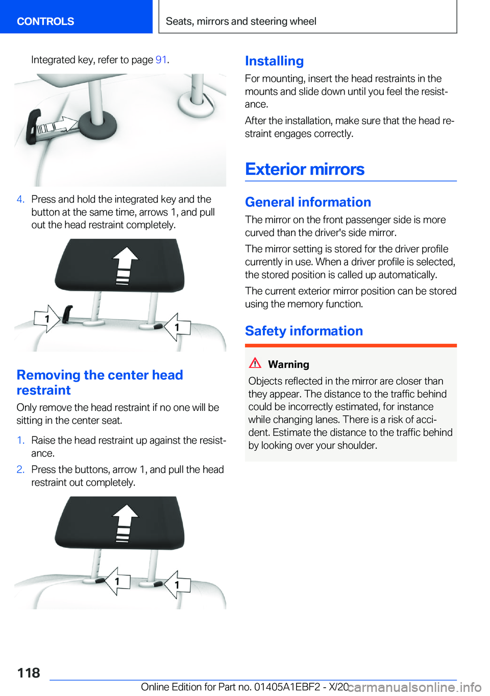 BMW 3 SERIES 2021  Owners Manual �I�n�t�e�g�r�a�t�e�d��k�e�y�,��r�e�f�e�r��t�o��p�a�g�e��9�1�.�4�.�P�r�e�s�s��a�n�d��h�o�l�d��t�h�e��i�n�t�e�g�r�a�t�e�d��k�e�y��a�n�d��t�h�e
�b�u�t�t�o�n��a�t��t�h�e��s�a�m�e��t�i�m�e�