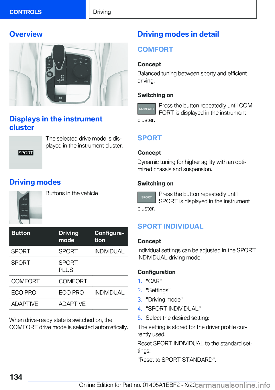 BMW 3 SERIES 2021  Owners Manual �O�v�e�r�v�i�e�w
�D�i�s�p�l�a�y�s��i�n��t�h�e��i�n�s�t�r�u�m�e�n�t
�c�l�u�s�t�e�r
�T�h�e��s�e�l�e�c�t�e�d��d�r�i�v�e��m�o�d�e��i�s��d�i�s#j�p�l�a�y�e�d��i�n��t�h�e��i�n�s�t�r�u�m�e�n�t��c�