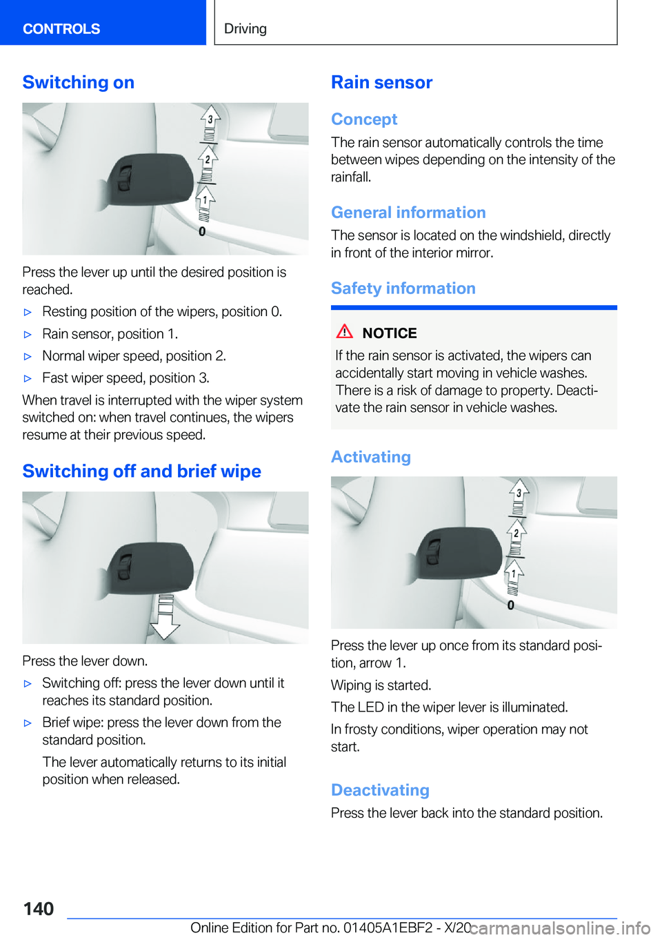 BMW 3 SERIES 2021  Owners Manual �S�w�i�t�c�h�i�n�g��o�n
�P�r�e�s�s��t�h�e��l�e�v�e�r��u�p��u�n�t�i�l��t�h�e��d�e�s�i�r�e�d��p�o�s�i�t�i�o�n��i�s�r�e�a�c�h�e�d�.
'x�R�e�s�t�i�n�g��p�o�s�i�t�i�o�n��o�f��t�h�e��w�i�p�e
