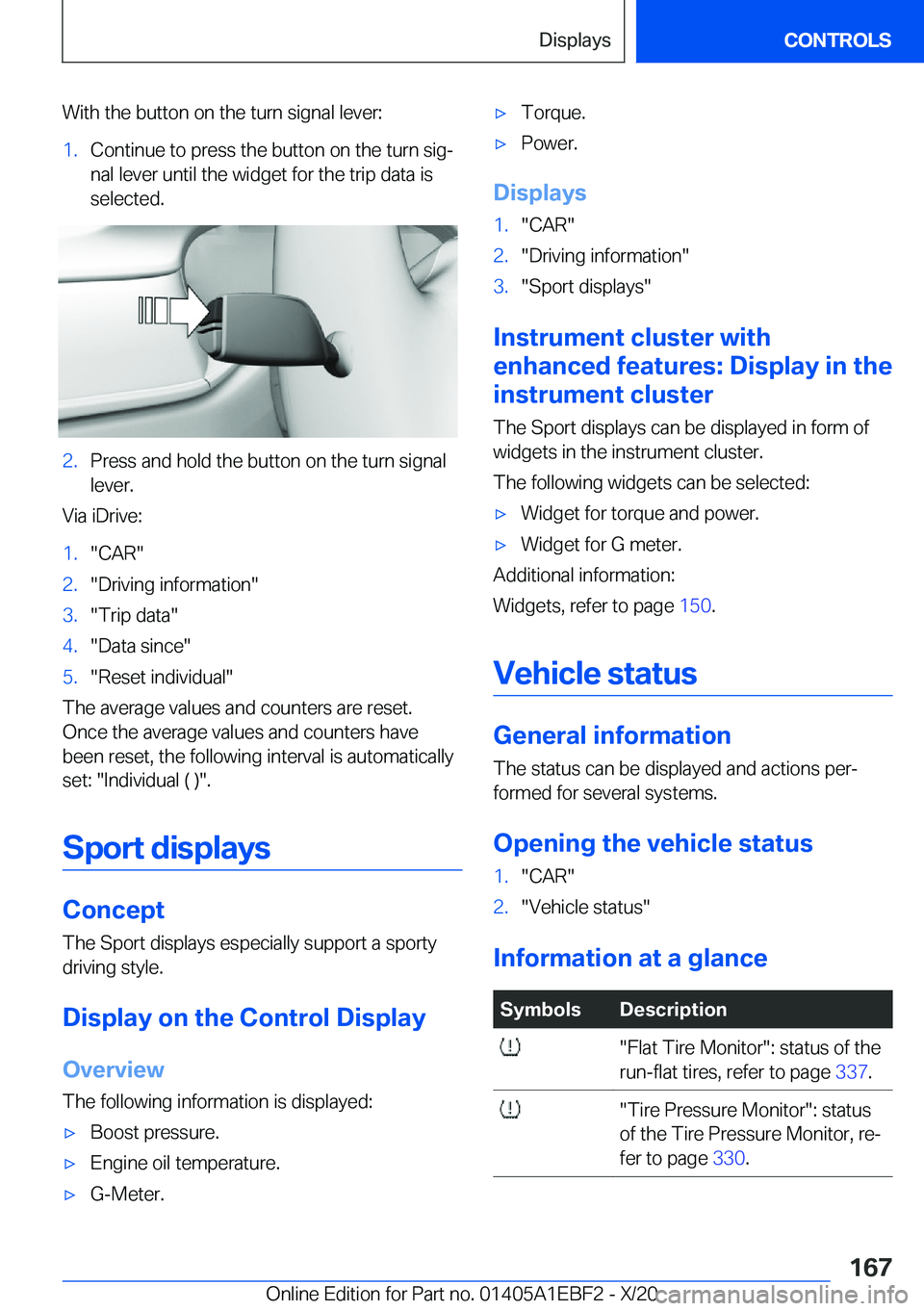 BMW 3 SERIES 2021  Owners Manual �W�i�t�h��t�h�e��b�u�t�t�o�n��o�n��t�h�e��t�u�r�n��s�i�g�n�a�l��l�e�v�e�r�:�1�.�C�o�n�t�i�n�u�e��t�o��p�r�e�s�s��t�h�e��b�u�t�t�o�n��o�n��t�h�e��t�u�r�n��s�i�g#j�n�a�l��l�e�v�e�r��u�n