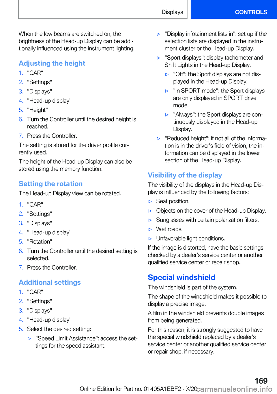BMW 3 SERIES 2021  Owners Manual �W�h�e�n��t�h�e��l�o�w��b�e�a�m�s��a�r�e��s�w�i�t�c�h�e�d��o�n�,��t�h�e�b�r�i�g�h�t�n�e�s�s��o�f��t�h�e��H�e�a�d�-�u�p��D�i�s�p�l�a�y��c�a�n��b�e��a�d�d�i#j
�t�i�o�n�a�l�l�y��i�n�f�l�u�