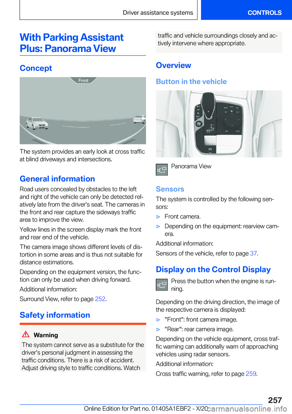 BMW 3 SERIES 2021  Owners Manual �W�i�t�h��P�a�r�k�i�n�g��A�s�s�i�s�t�a�n�t�P�l�u�s�:��P�a�n�o�r�a�m�a��V�i�e�w
�C�o�n�c�e�p�t
�T�h�e��s�y�s�t�e�m��p�r�o�v�i�d�e�s��a�n��e�a�r�l�y��l�o�o�k��a�t��c�r�o�s�s��t�r�a�f�f�i�c�a