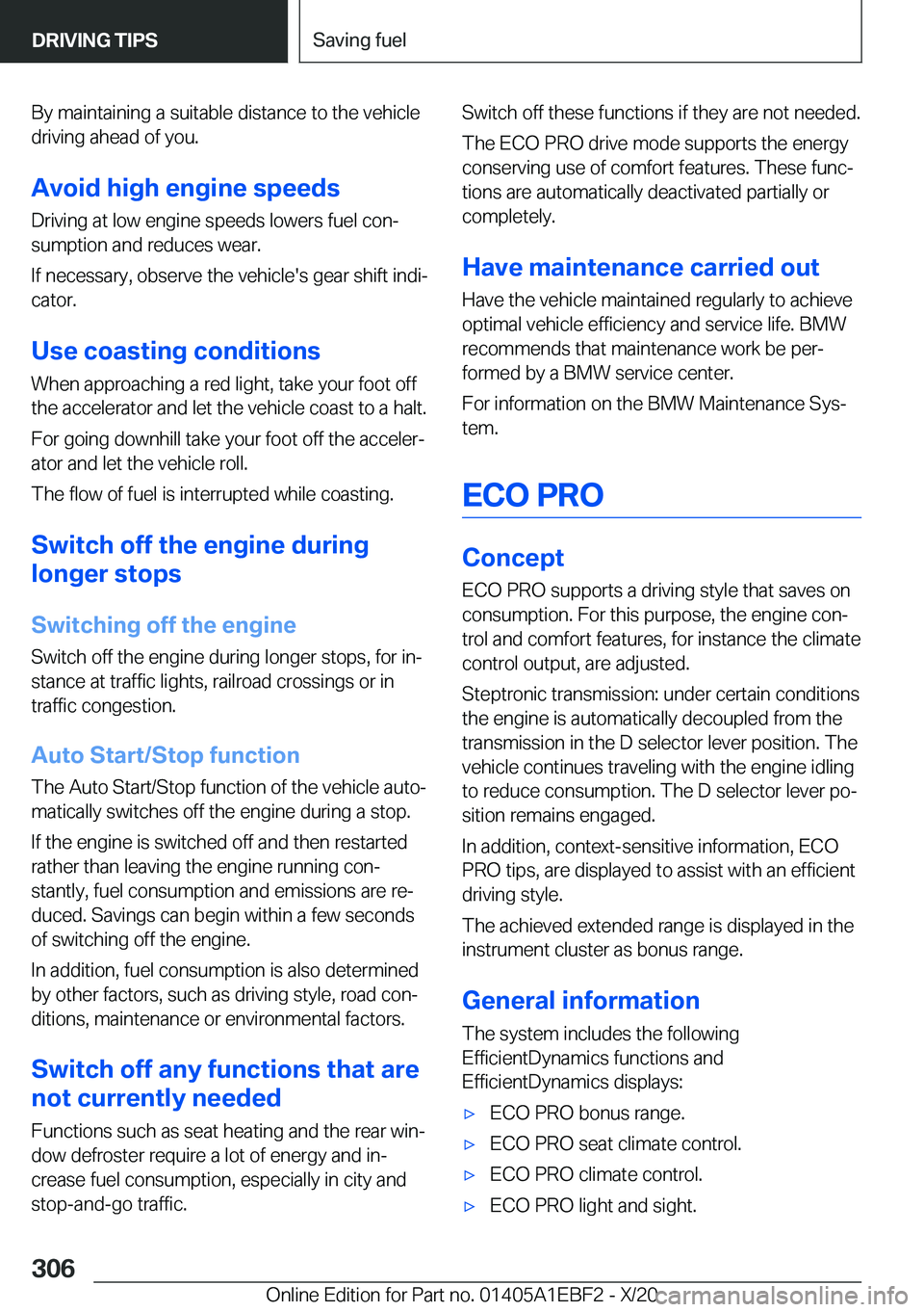 BMW 3 SERIES 2021  Owners Manual �B�y��m�a�i�n�t�a�i�n�i�n�g��a��s�u�i�t�a�b�l�e��d�i�s�t�a�n�c�e��t�o��t�h�e��v�e�h�i�c�l�e�d�r�i�v�i�n�g��a�h�e�a�d��o�f��y�o�u�.
�A�v�o�i�d��h�i�g�h��e�n�g�i�n�e��s�p�e�e�d�s
�D�r�i�v�i