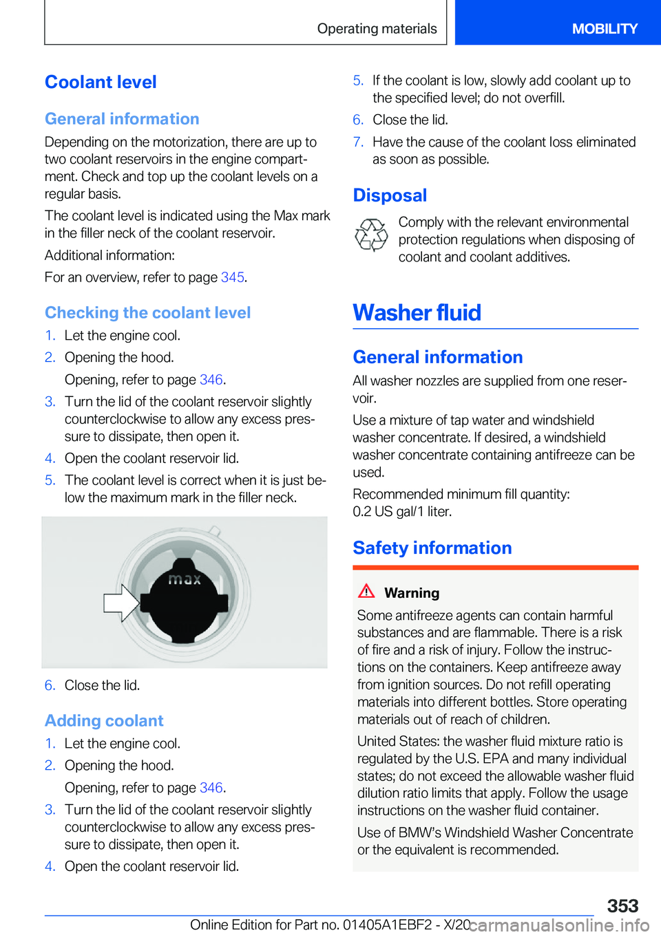 BMW 3 SERIES 2021  Owners Manual �C�o�o�l�a�n�t��l�e�v�e�l
�G�e�n�e�r�a�l��i�n�f�o�r�m�a�t�i�o�n �D�e�p�e�n�d�i�n�g��o�n��t�h�e��m�o�t�o�r�i�z�a�t�i�o�n�,��t�h�e�r�e��a�r�e��u�p��t�o�t�w�o��c�o�o�l�a�n�t��r�e�s�e�r�v�o�i�r