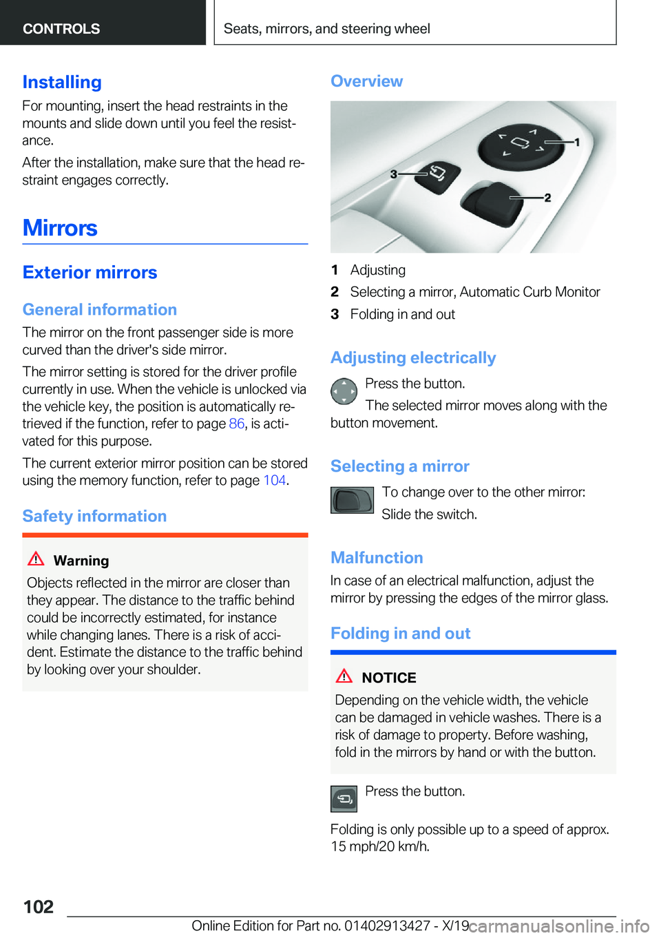 BMW 3 SERIES 2020  Owners Manual �I�n�s�t�a�l�l�i�n�g
�F�o�r��m�o�u�n�t�i�n�g�,��i�n�s�e�r�t��t�h�e��h�e�a�d��r�e�s�t�r�a�i�n�t�s��i�n��t�h�e
�m�o�u�n�t�s��a�n�d��s�l�i�d�e��d�o�w�n��u�n�t�i�l��y�o�u��f�e�e�l��t�h�e��r