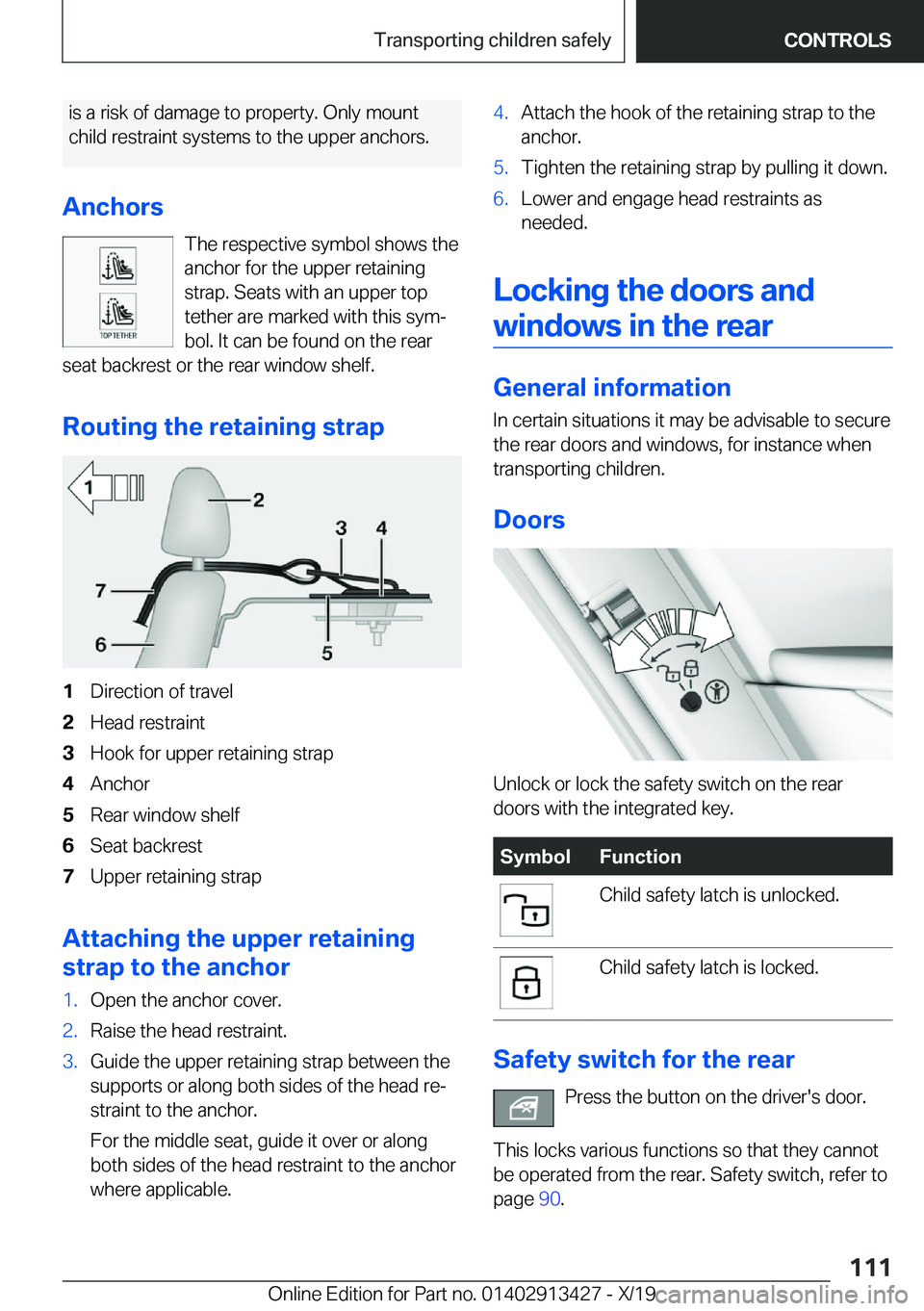 BMW 3 SERIES 2020  Owners Manual �i�s��a��r�i�s�k��o�f��d�a�m�a�g�e��t�o��p�r�o�p�e�r�t�y�.��O�n�l�y��m�o�u�n�t
�c�h�i�l�d��r�e�s�t�r�a�i�n�t��s�y�s�t�e�m�s��t�o��t�h�e��u�p�p�e�r��a�n�c�h�o�r�s�.
�A�n�c�h�o�r�s �T�h�e�