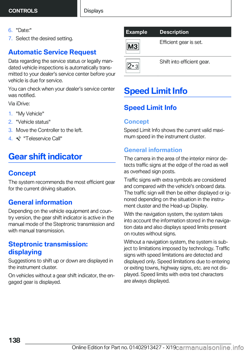BMW 3 SERIES 2020  Owners Manual �6�.�"�D�a�t�e�:�"�7�.�S�e�l�e�c�t��t�h�e��d�e�s�i�r�e�d��s�e�t�t�i�n�g�.
�A�u�t�o�m�a�t�i�c��S�e�r�v�i�c�e��R�e�q�u�e�s�t
�D�a�t�a��r�e�g�a�r�d�i�n�g��t�h�e��s�e�r�v�i�c�e��s�t�a�t�u
