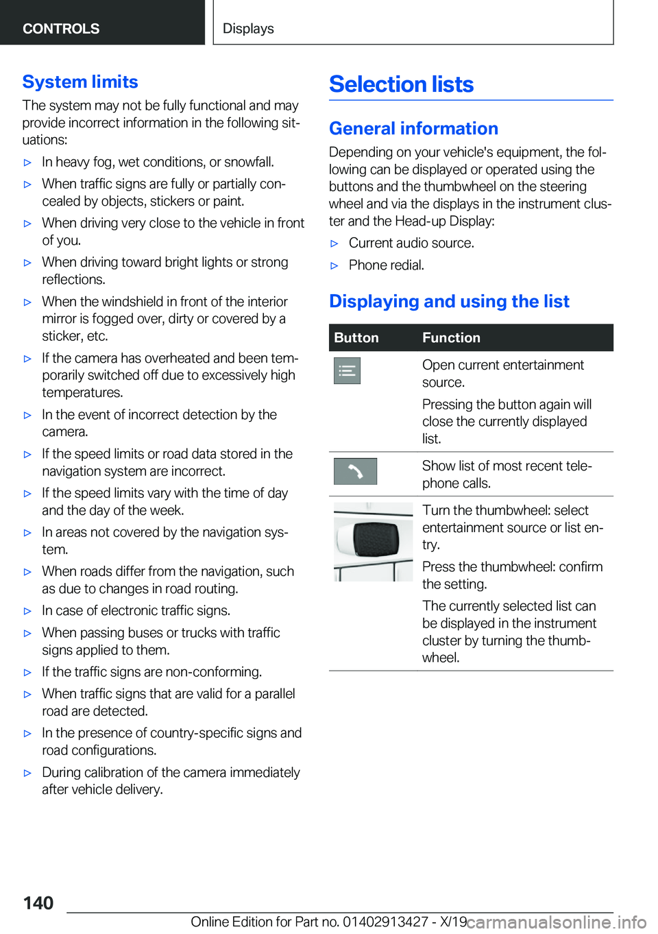 BMW 3 SERIES 2020  Owners Manual �S�y�s�t�e�m��l�i�m�i�t�s�T�h�e��s�y�s�t�e�m��m�a�y��n�o�t��b�e��f�u�l�l�y��f�u�n�c�t�i�o�n�a�l��a�n�d��m�a�y�p�r�o�v�i�d�e��i�n�c�o�r�r�e�c�t��i�n�f�o�r�m�a�t�i�o�n��i�n��t�h�e��f�o�l�l