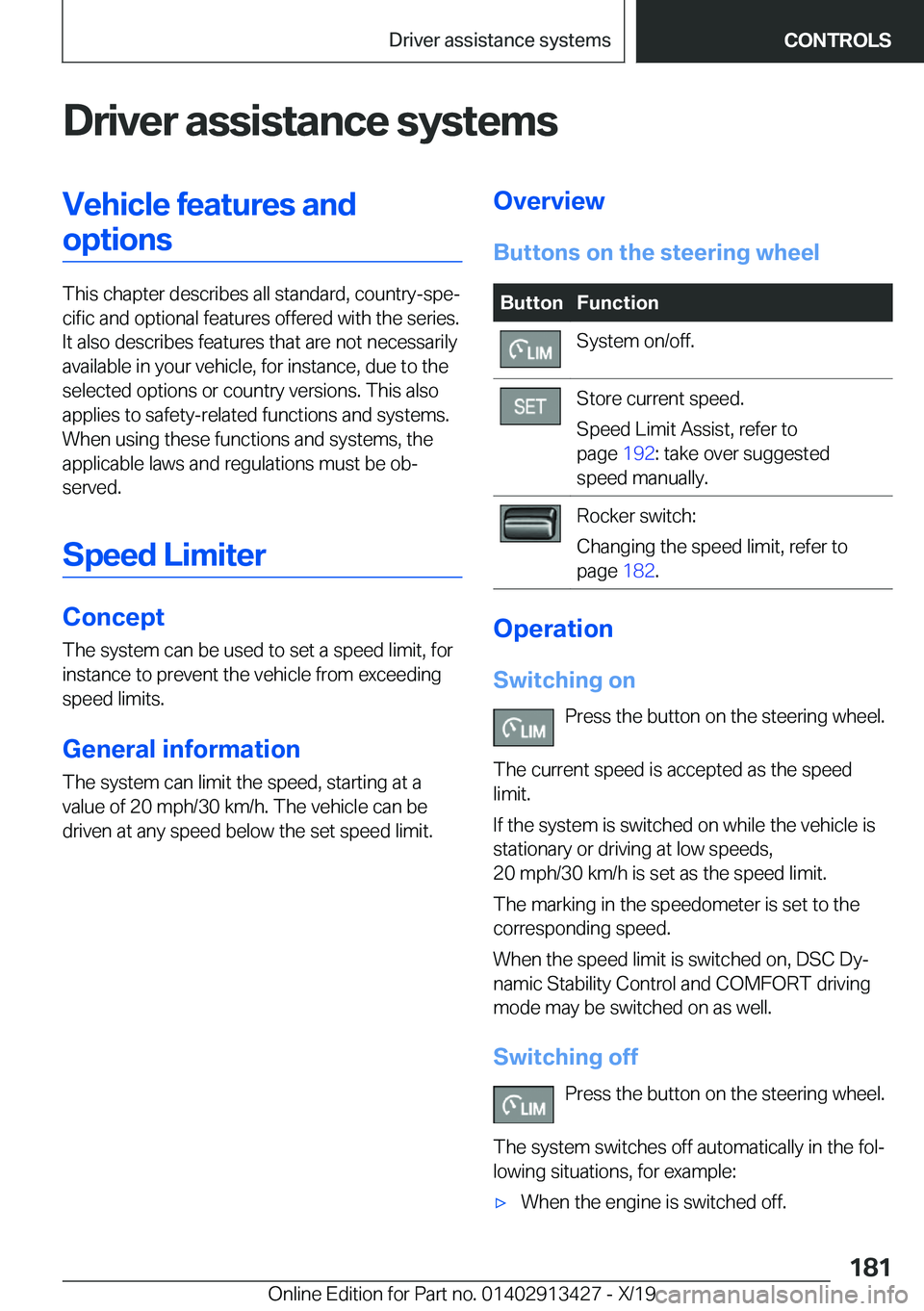 BMW 3 SERIES 2020  Owners Manual �D�r�i�v�e�r��a�s�s�i�s�t�a�n�c�e��s�y�s�t�e�m�s�V�e�h�i�c�l�e��f�e�a�t�u�r�e�s��a�n�d�o�p�t�i�o�n�s
�T�h�i�s��c�h�a�p�t�e�r��d�e�s�c�r�i�b�e�s��a�l�l��s�t�a�n�d�a�r�d�,��c�o�u�n�t�r�y�-�s�p�