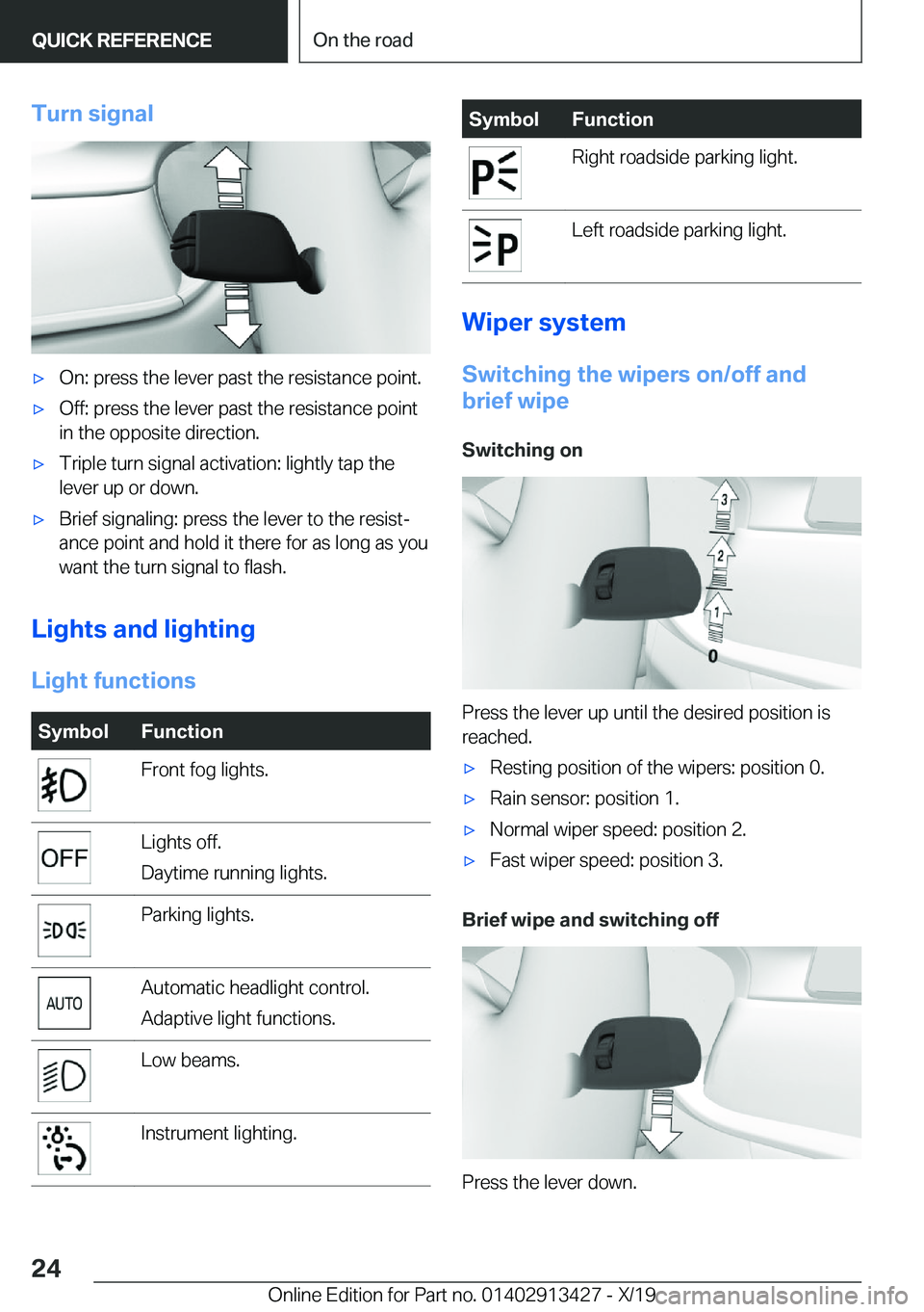 BMW 3 SERIES 2020 Owners Manual �T�u�r�n��s�i�g�n�a�l'x�O�n�:��p�r�e�s�s��t�h�e��l�e�v�e�r��p�a�s�t��t�h�e��r�e�s�i�s�t�a�n�c�e��p�o�i�n�t�.'x�O�f�f�:��p�r�e�s�s��t�h�e��l�e�v�e�r��p�a�s�t��t�h�e��r�e�s�i�s�t�a