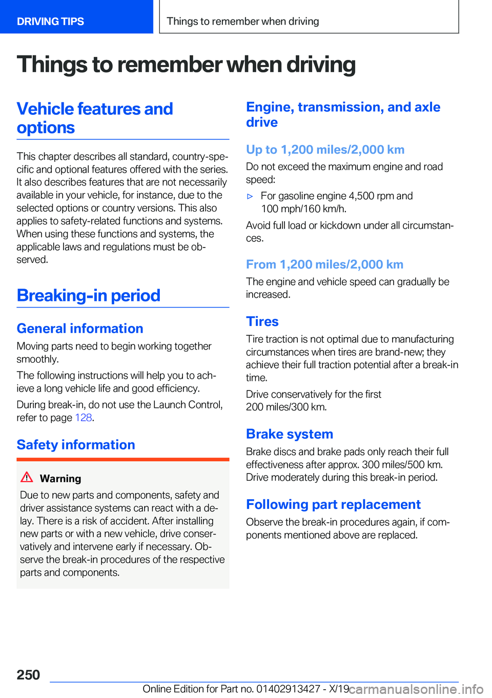 BMW 3 SERIES 2020  Owners Manual �T�h�i�n�g�s��t�o��r�e�m�e�m�b�e�r��w�h�e�n��d�r�i�v�i�n�g�V�e�h�i�c�l�e��f�e�a�t�u�r�e�s��a�n�d�o�p�t�i�o�n�s
�T�h�i�s��c�h�a�p�t�e�r��d�e�s�c�r�i�b�e�s��a�l�l��s�t�a�n�d�a�r�d�,��c�o�u�n�