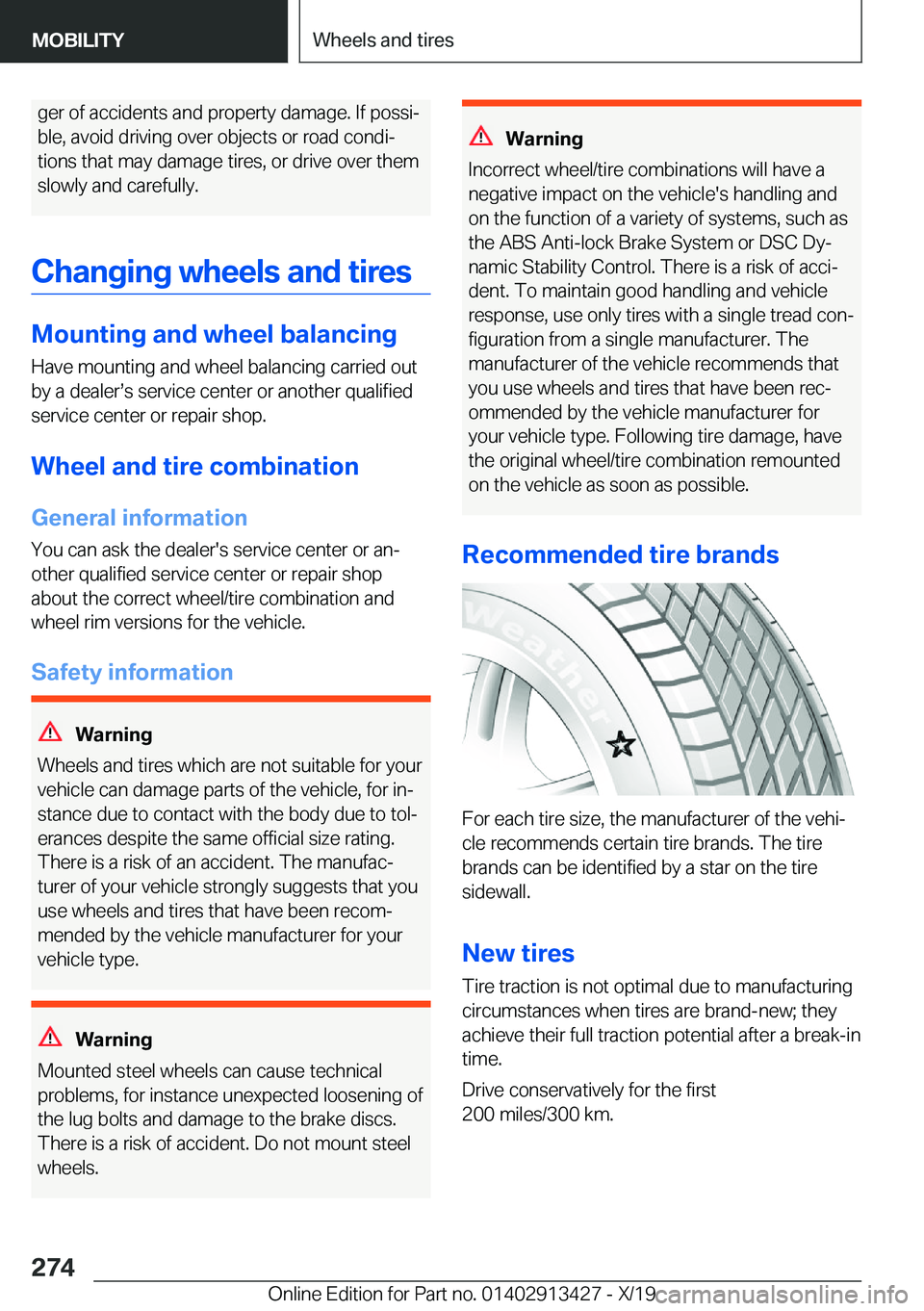BMW 3 SERIES 2020  Owners Manual �g�e�r��o�f��a�c�c�i�d�e�n�t�s��a�n�d��p�r�o�p�e�r�t�y��d�a�m�a�g�e�.��I�f��p�o�s�s�i#j�b�l�e�,��a�v�o�i�d��d�r�i�v�i�n�g��o�v�e�r��o�b�j�e�c�t�s��o�r��r�o�a�d��c�o�n�d�i#j
�t�i�o�n�s��