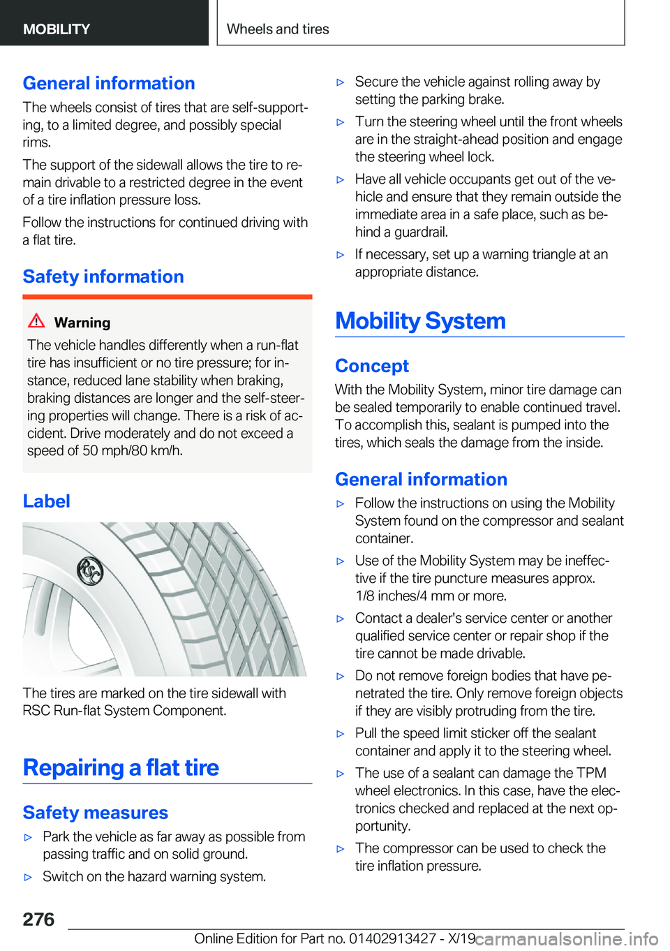 BMW 3 SERIES 2020  Owners Manual �G�e�n�e�r�a�l��i�n�f�o�r�m�a�t�i�o�n�T�h�e��w�h�e�e�l�s��c�o�n�s�i�s�t��o�f��t�i�r�e�s��t�h�a�t��a�r�e��s�e�l�f�-�s�u�p�p�o�r�t#j
�i�n�g�,��t�o��a��l�i�m�i�t�e�d��d�e�g�r�e�e�,��a�n�d��