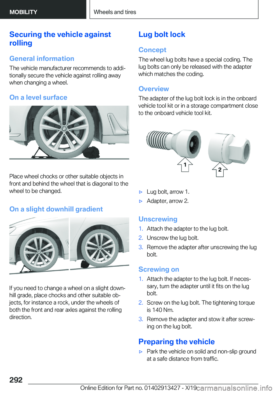 BMW 3 SERIES 2020  Owners Manual �S�e�c�u�r�i�n�g��t�h�e��v�e�h�i�c�l�e��a�g�a�i�n�s�t
�r�o�l�l�i�n�g
�G�e�n�e�r�a�l��i�n�f�o�r�m�a�t�i�o�n �T�h�e��v�e�h�i�c�l�e��m�a�n�u�f�a�c�t�u�r�e�r��r�e�c�o�m�m�e�n�d�s��t�o��a�d�d�i#j
