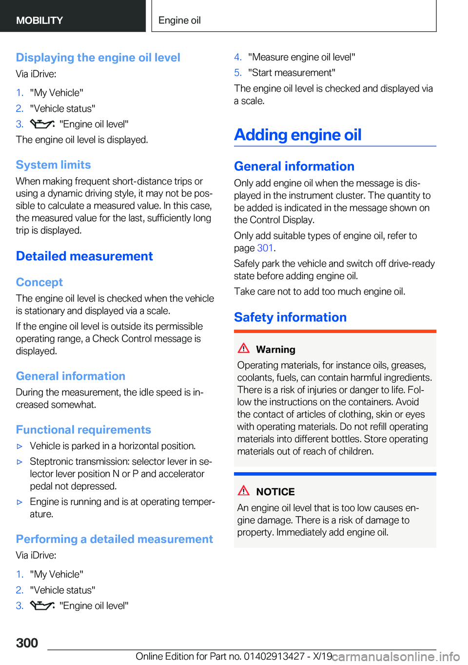 BMW 3 SERIES 2020  Owners Manual �D�i�s�p�l�a�y�i�n�g��t�h�e��e�n�g�i�n�e��o�i�l��l�e�v�e�l�V�i�a��i�D�r�i�v�e�:�1�.�"�M�y��V�e�h�i�c�l�e�"�2�.�"�V�e�h�i�c�l�e��s�t�a�t�u�s�"�3�.���"�E�n�g�i�n�e��o�i�l�