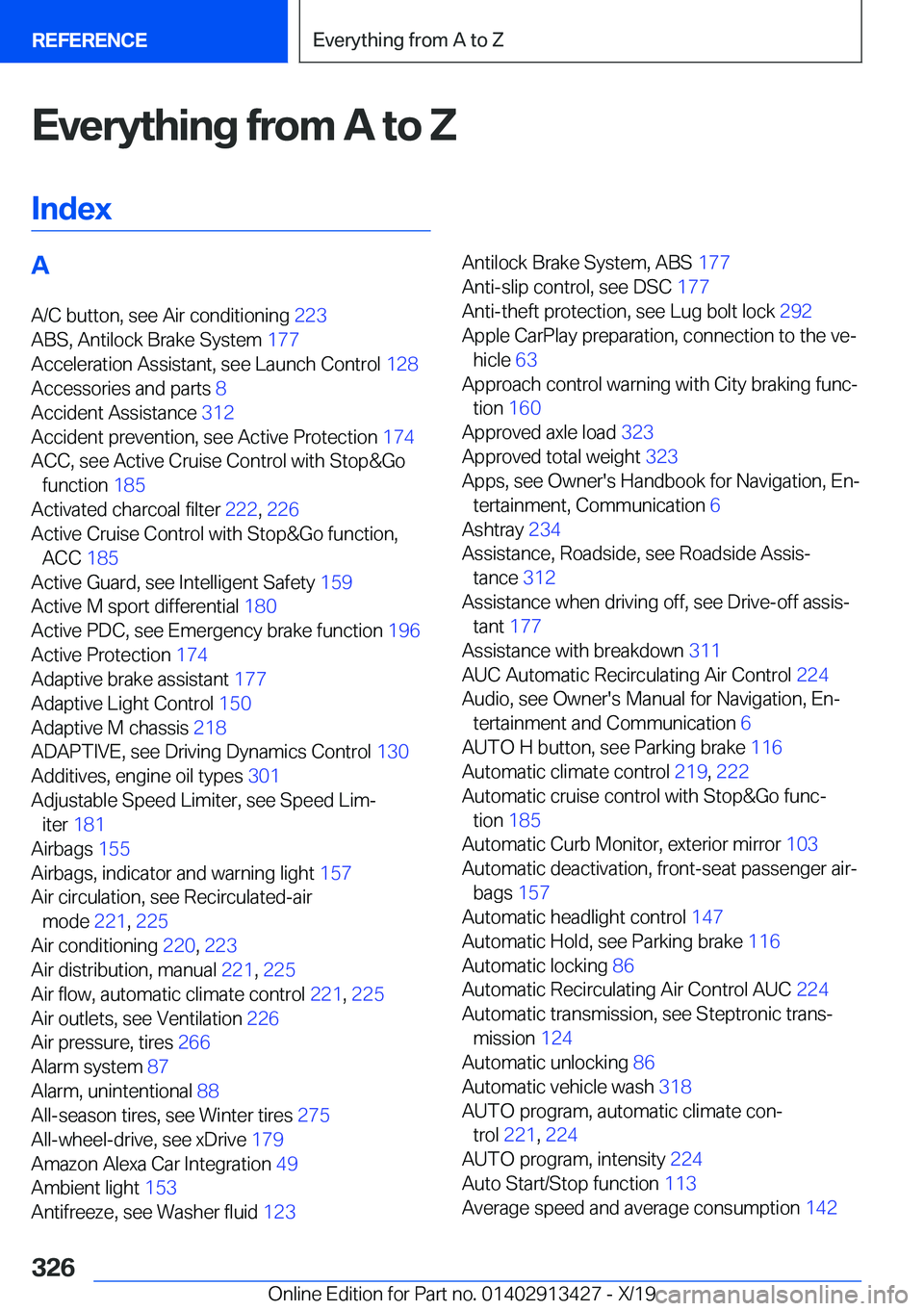 BMW 3 SERIES 2020  Owners Manual �E�v�e�r�y�t�h�i�n�g��f�r�o�m��A��t�o��Z�I�n�d�e�x�A �A�/�C��b�u�t�t�o�n�,��s�e�e��A�i�r��c�o�n�d�i�t�i�o�n�i�n�g� �2�2�3�
�A�B�S�,��A�n�t�i�l�o�c�k��B�r�a�k�e��S�y�s�t�e�m� �1�7�7�
�A�