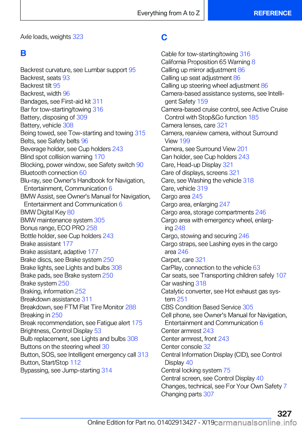 BMW 3 SERIES 2020  Owners Manual �A�x�l�e��l�o�a�d�s�,��w�e�i�g�h�t�s��3�2�3�
�B
�B�a�c�k�r�e�s�t��c�u�r�v�a�t�u�r�e�,��s�e�e��L�u�m�b�a�r��s�u�p�p�o�r�t� �9�5�
�B�a�c�k�r�e�s�t�,��s�e�a�t�s� �9�3�
�B�a�c�k�r�e�s�t��t�i