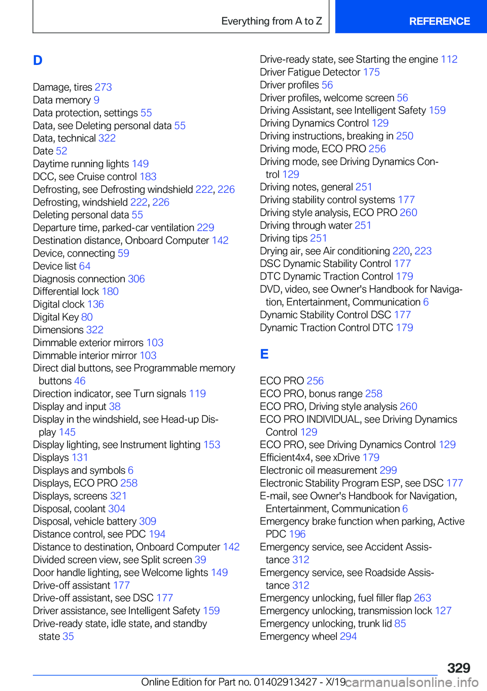 BMW 3 SERIES 2020  Owners Manual �D
�D�a�m�a�g�e�,��t�i�r�e�s� �2�7�3�
�D�a�t�a��m�e�m�o�r�y� �9�
�D�a�t�a��p�r�o�t�e�c�t�i�o�n�,��s�e�t�t�i�n�g�s� �5�5�
�D�a�t�a�,��s�e�e��D�e�l�e�t�i�n�g��p�e�r�s�o�n�a�l��d�a�t�a� �5