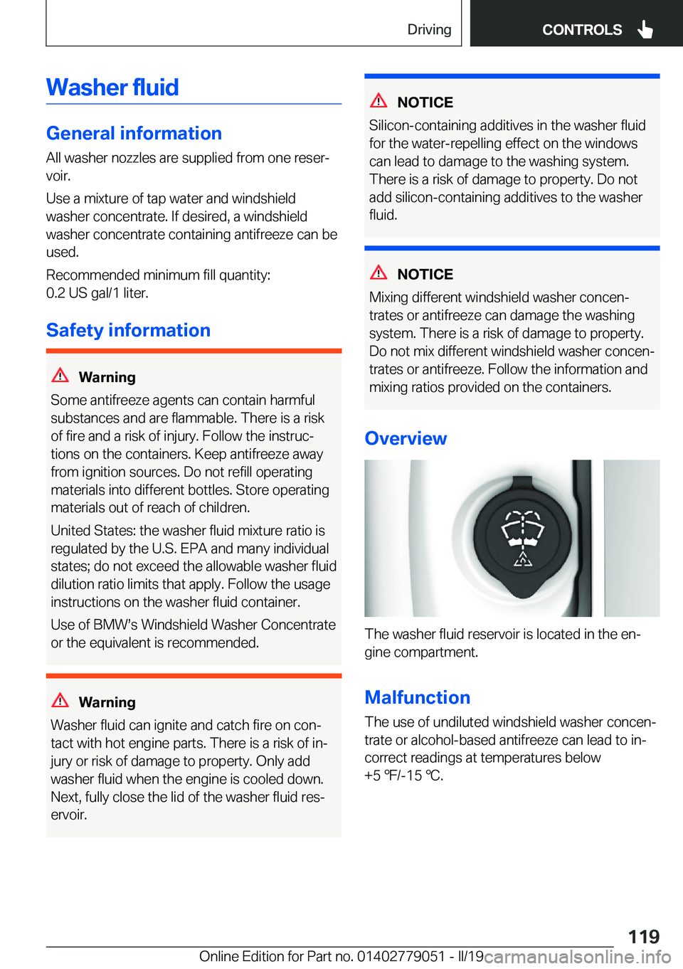 BMW 3 SERIES 2019  Owners Manual �W�a�s�h�e�r��f�l�u�i�d
�G�e�n�e�r�a�l��i�n�f�o�r�m�a�t�i�o�n�A�l�l��w�a�s�h�e�r��n�o�z�z�l�e�s��a�r�e��s�u�p�p�l�i�e�d��f�r�o�m��o�n�e��r�e�s�e�rj
�v�o�i�r�.
�U�s�e��a��m�i�x�t�u�r�e��o�
