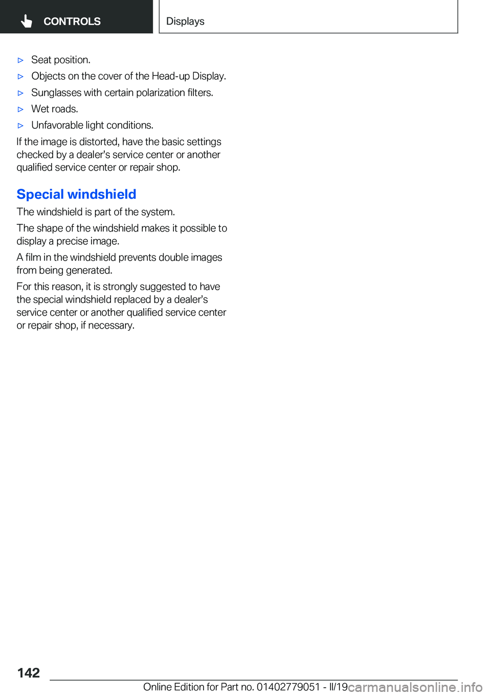 BMW 3 SERIES 2019  Owners Manual 'x�S�e�a�t��p�o�s�i�t�i�o�n�.'x�O�b�j�e�c�t�s��o�n��t�h�e��c�o�v�e�r��o�f��t�h�e��H�e�a�d�-�u�p��D�i�s�p�l�a�y�.'x�S�u�n�g�l�a�s�s�e�s��w�i�t�h��c�e�r�t�a�i�n��p�o�l�a�r�i�z�a�t