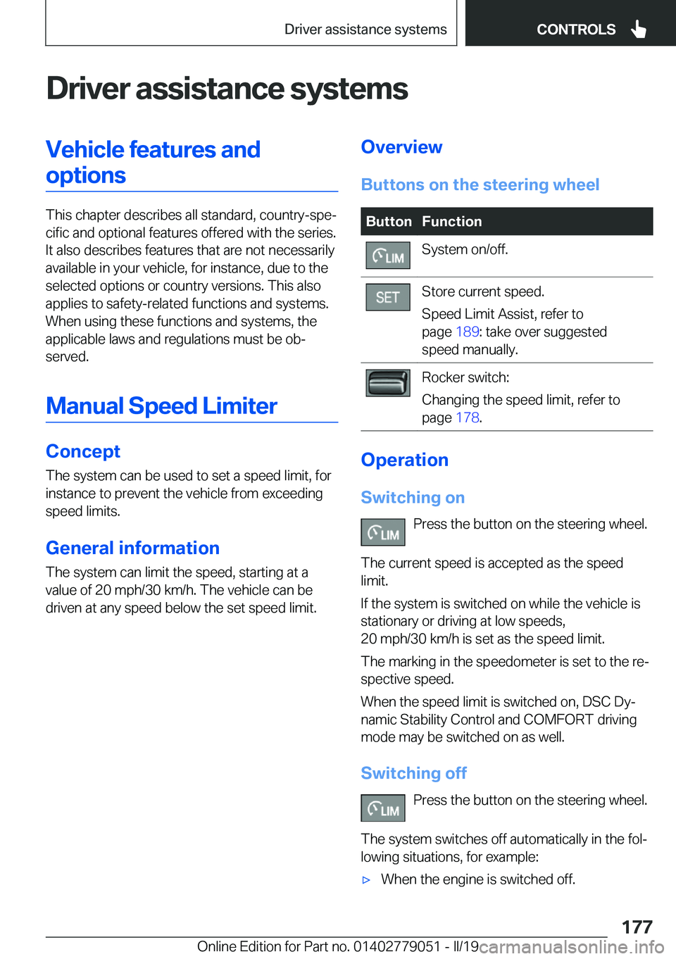 BMW 3 SERIES 2019  Owners Manual �D�r�i�v�e�r��a�s�s�i�s�t�a�n�c�e��s�y�s�t�e�m�s�V�e�h�i�c�l�e��f�e�a�t�u�r�e�s��a�n�d�o�p�t�i�o�n�s
�T�h�i�s��c�h�a�p�t�e�r��d�e�s�c�r�i�b�e�s��a�l�l��s�t�a�n�d�a�r�d�,��c�o�u�n�t�r�y�-�s�p�